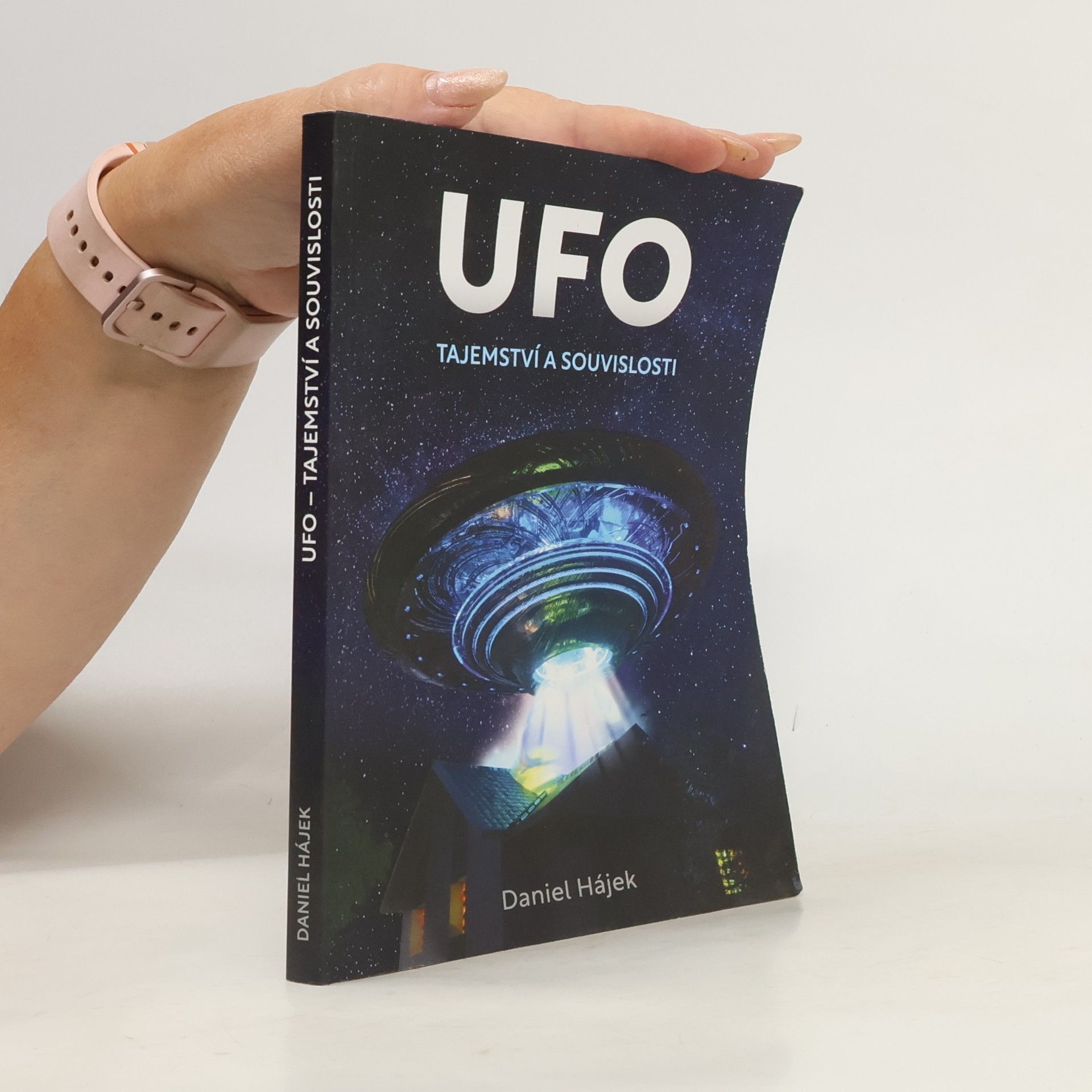 Daniel Hájek UFO : tajemství a souvislosti