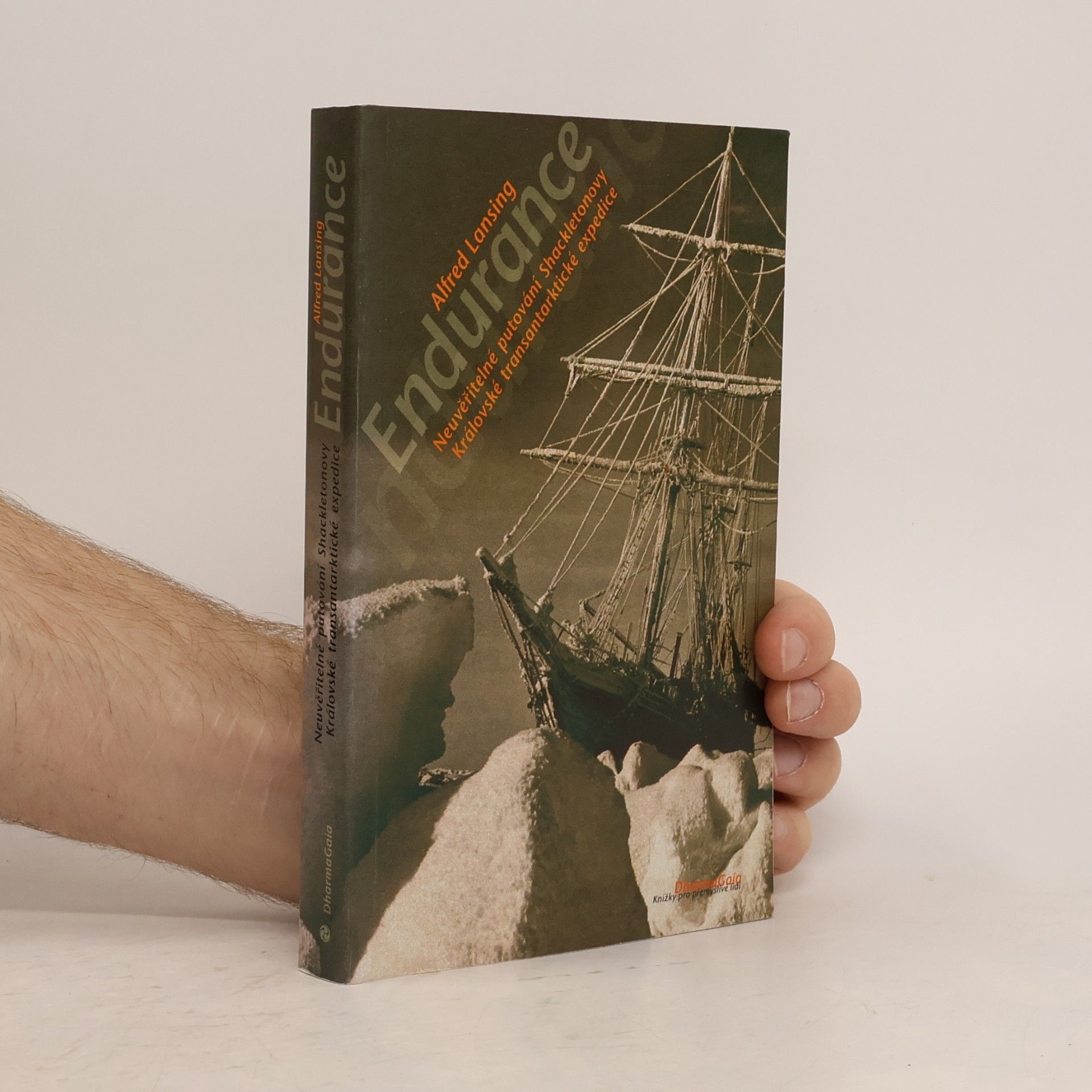 Alfred Lansing Endurance: Neuvěřitelné putování Shackletonovy Královské transatlantické expedice