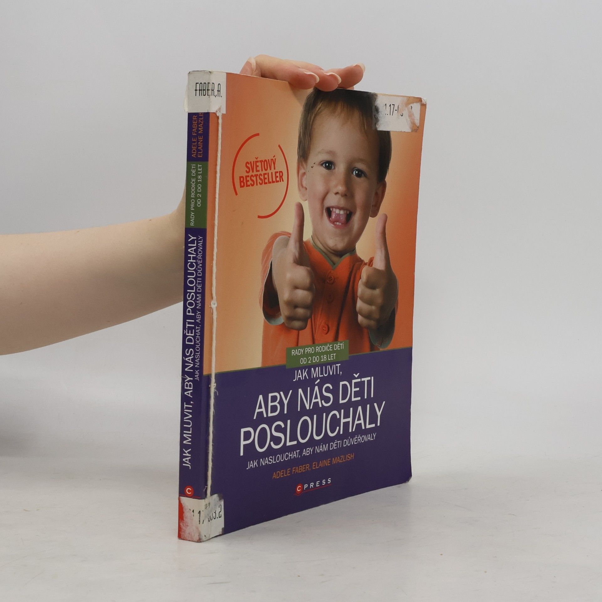 Adele Faber Jak mluvit, aby nás děti poslouchaly, jak naslouchat, aby nám děti důvěřovaly