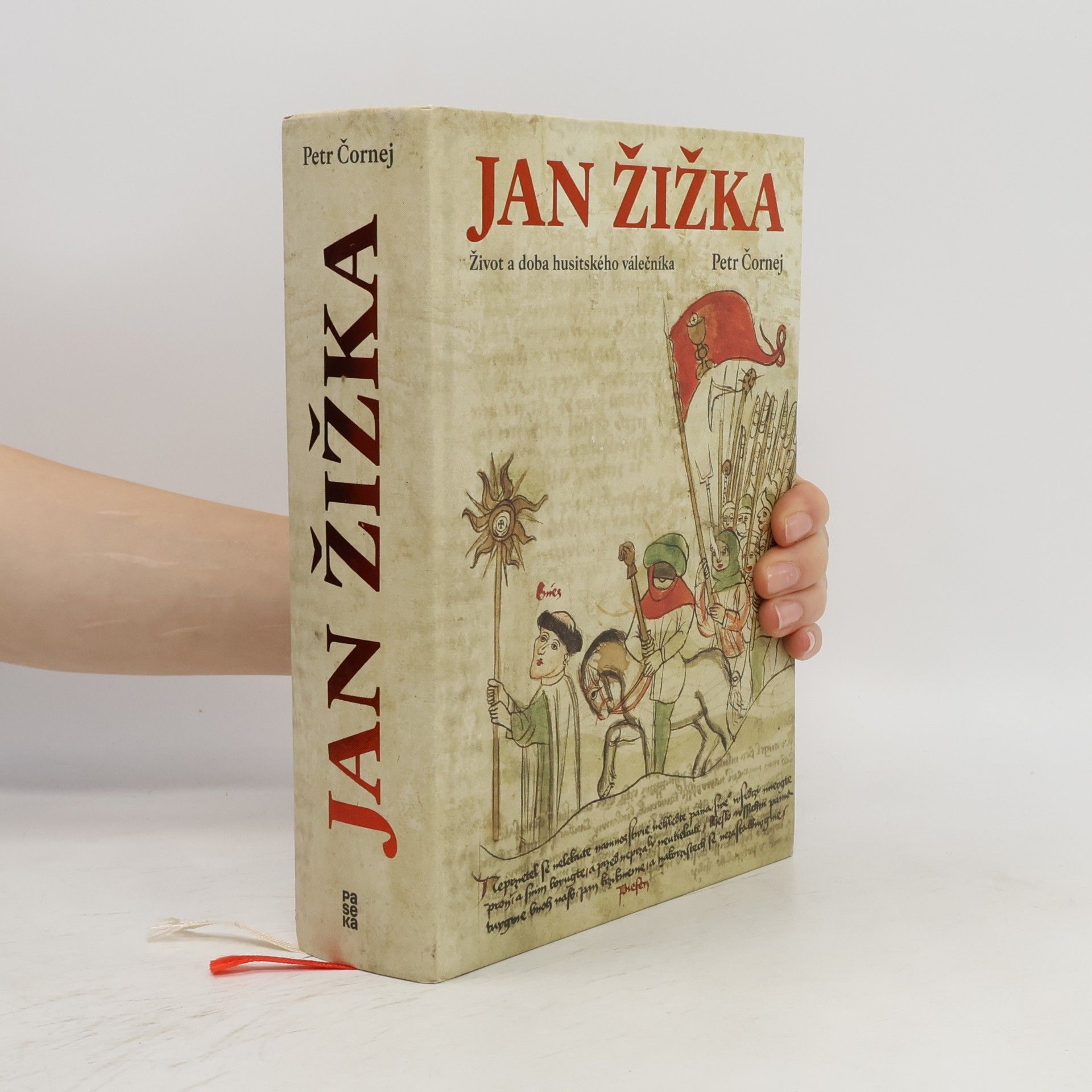 Petr Čornej Jan Žižka. Život a doba husitského válečníka