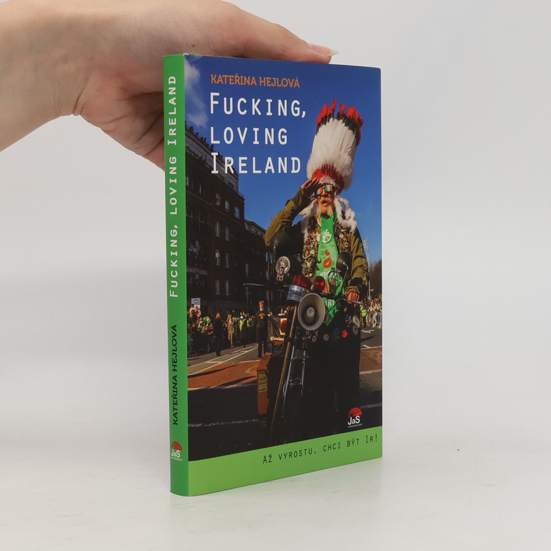 Kateřina Hejlová Fucking, loving Ireland