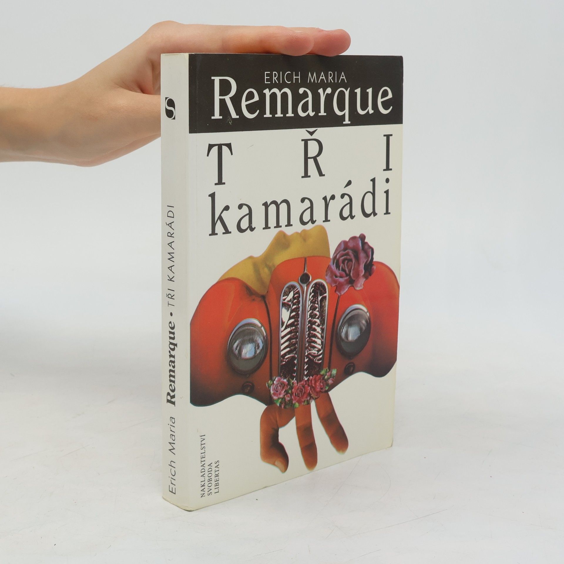 Erich Maria Remarque Tři kamarádi