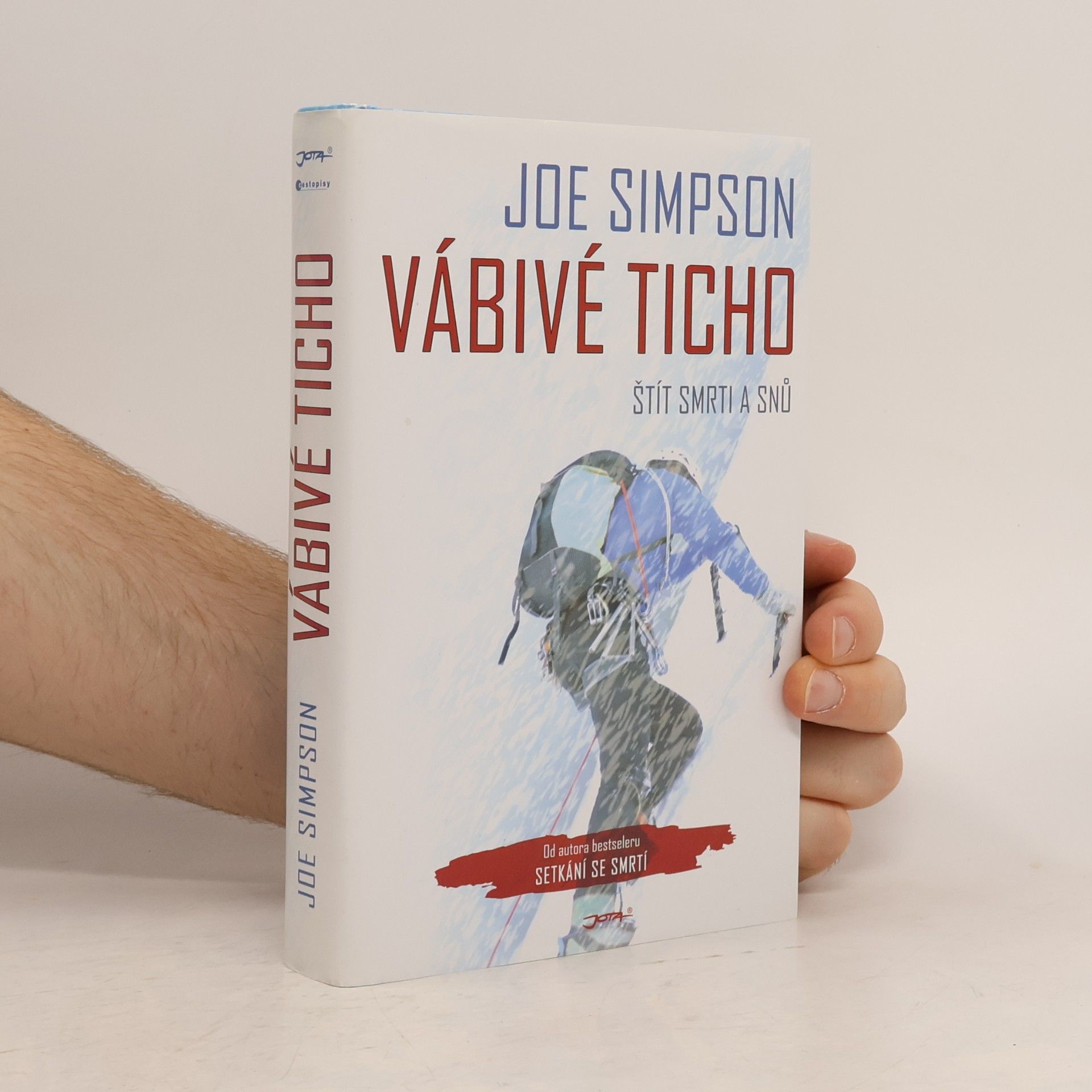 Joe Simpson Vábivé ticho. Štít smrti a snů