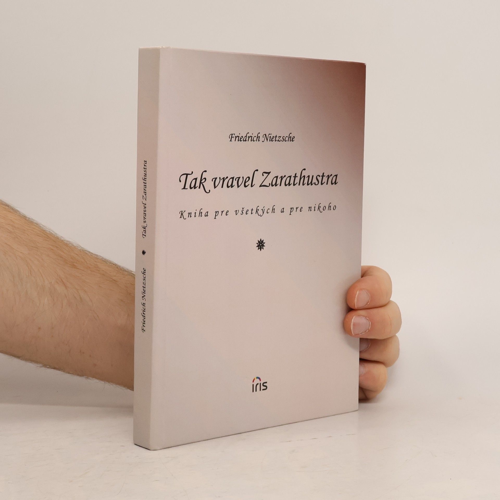 Friedrich Nietzsche Tak vravel Zarathustra