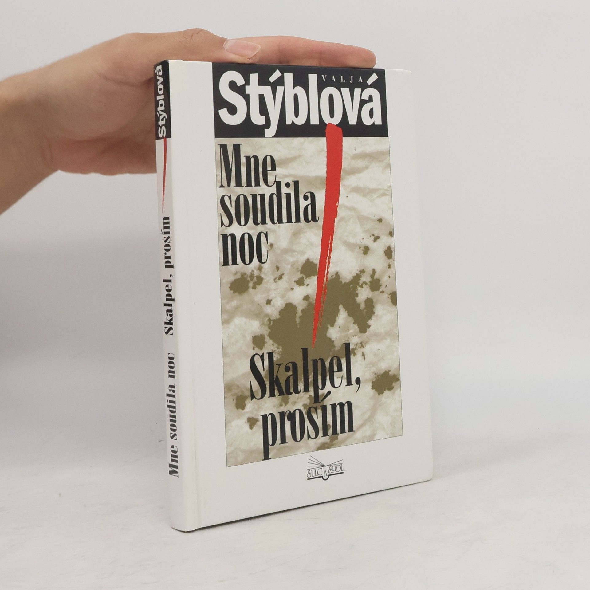 Valja Stýblová Mne soudila noc. Skalpel, prosím