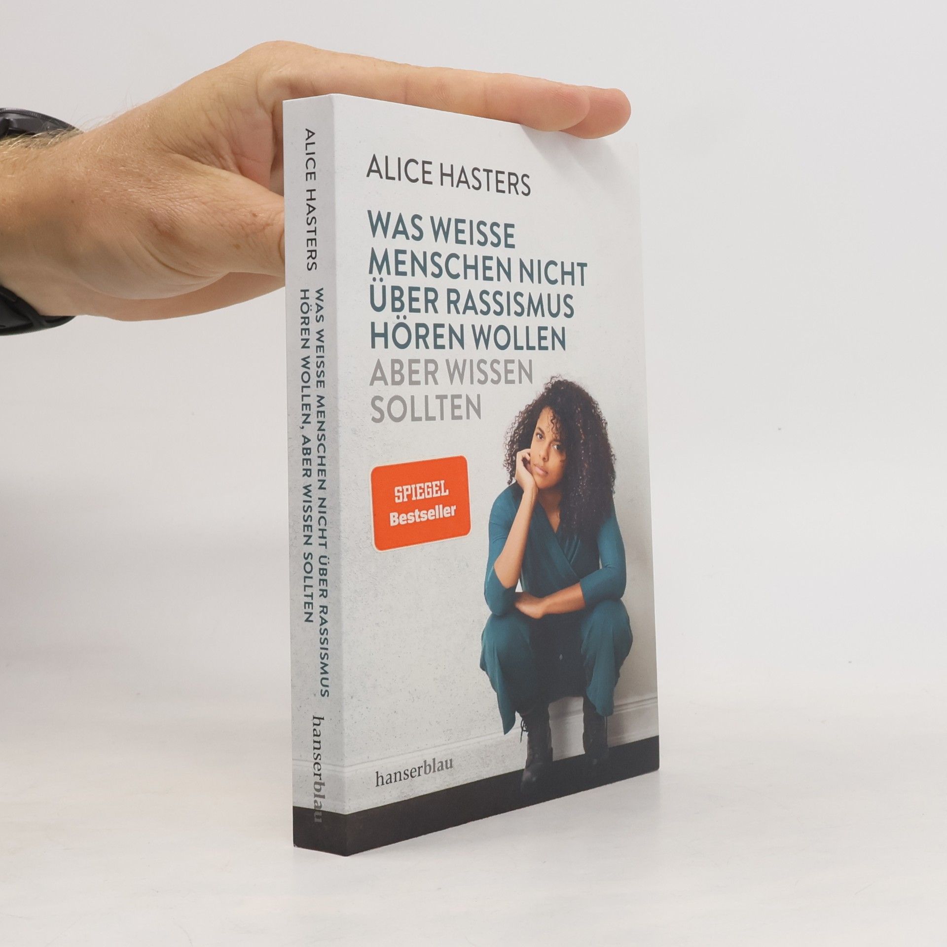 Alice Hasters Was weiße Menschen nicht über Rassismus hören wollen, aber wissen sollten
