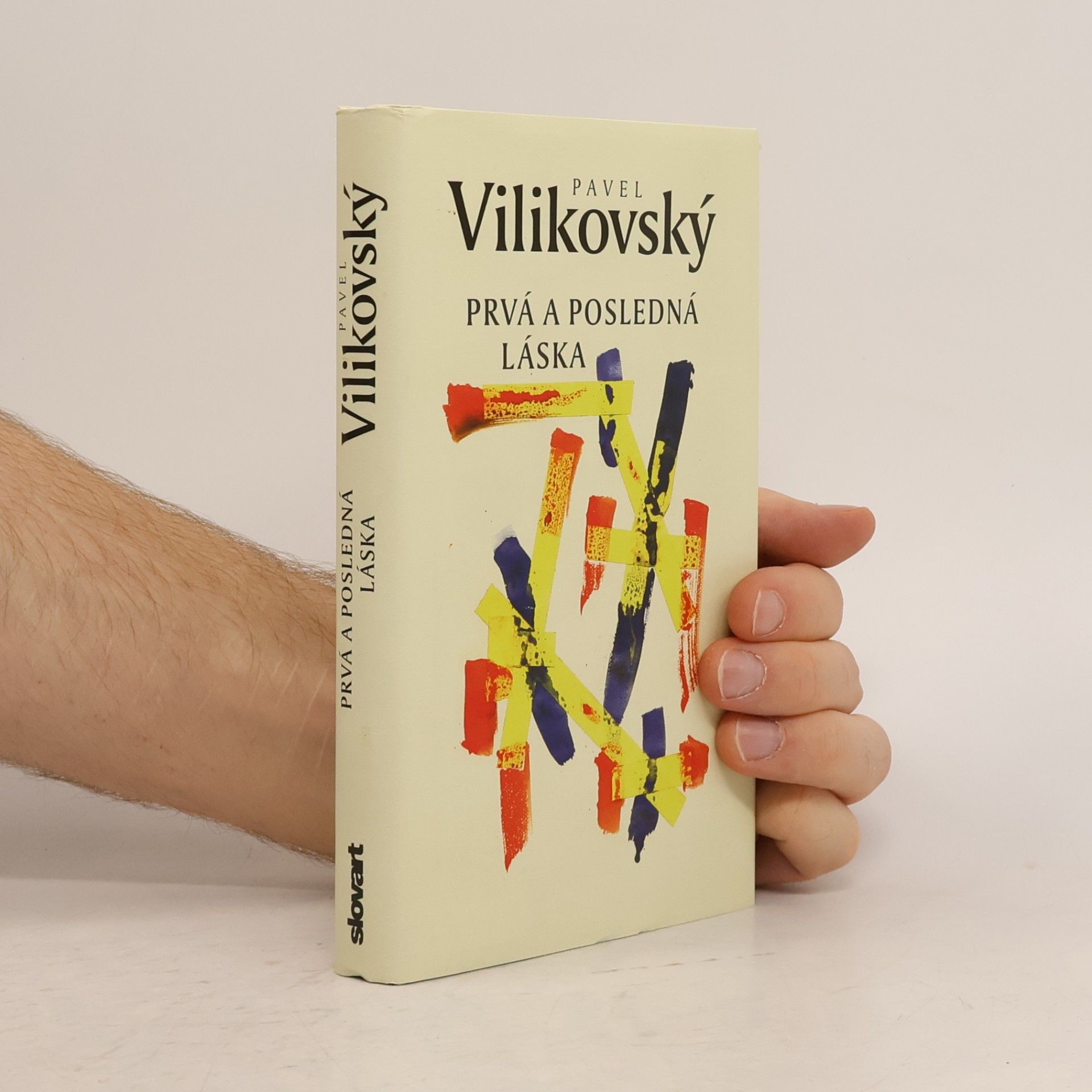 Pavel Vilikovský Prvá a posledná láska