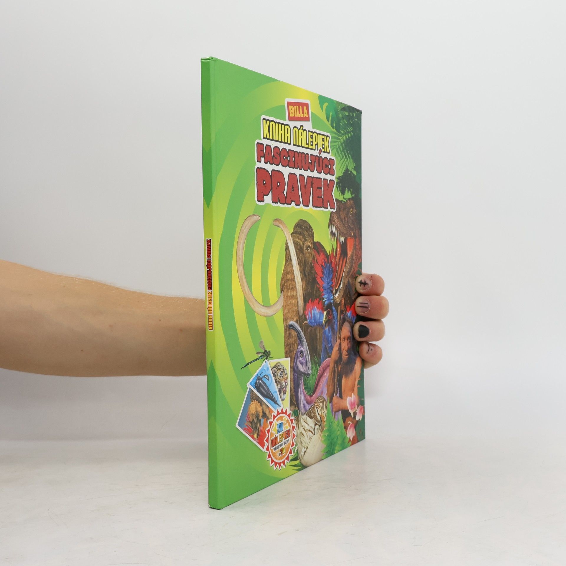 Various authors Kniha nálepiek. Fascinujúci pravek