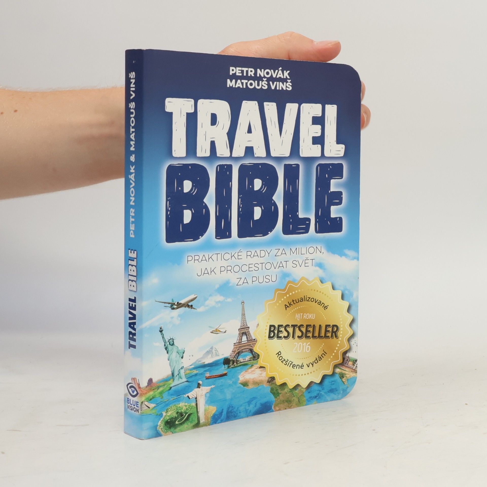 Matouš Vinš Travel bible. Praktické rady za milion, jak procestovat svět za pusu