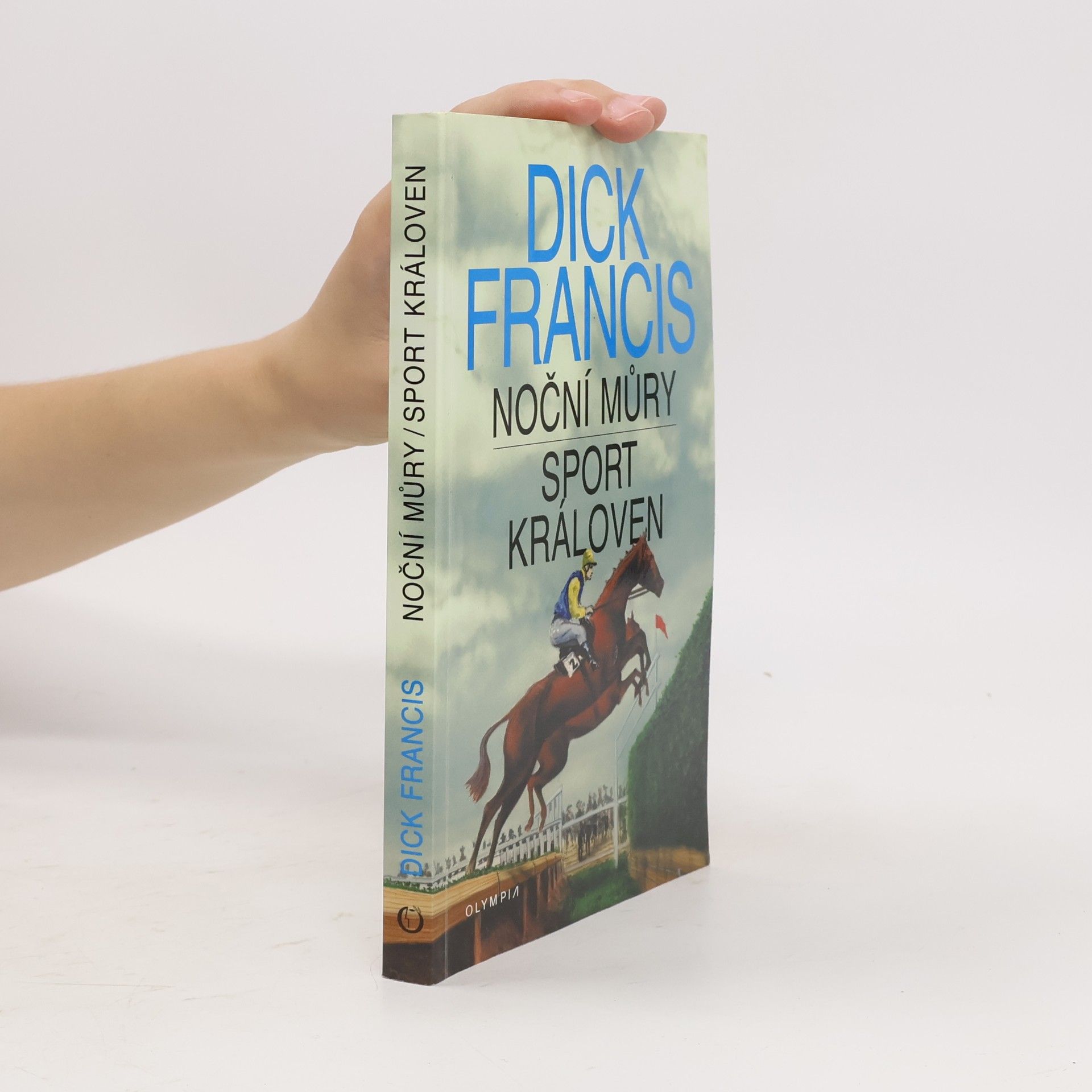 Dick Francis Noční můry. Sport královen