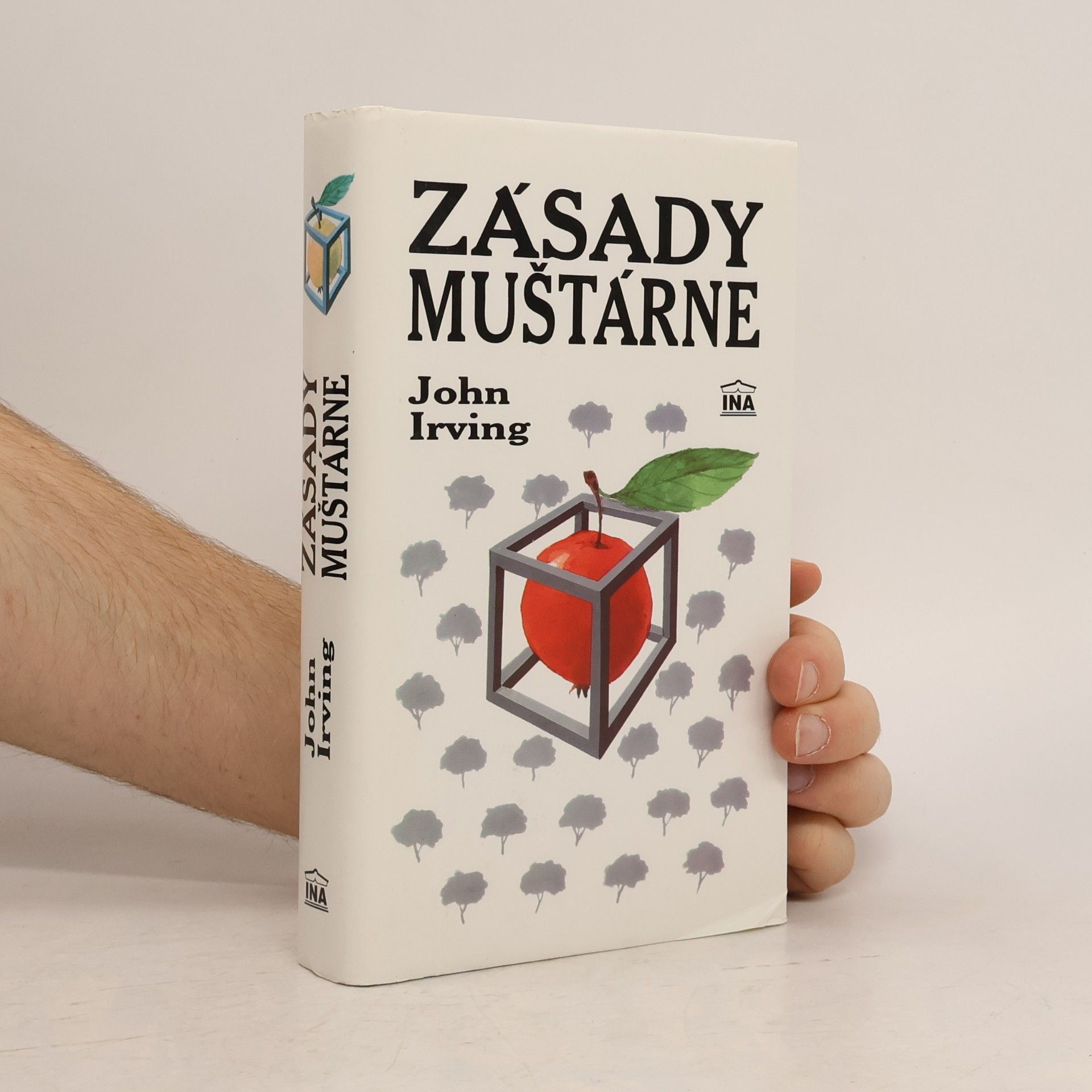 John Irving Zásady muštárne