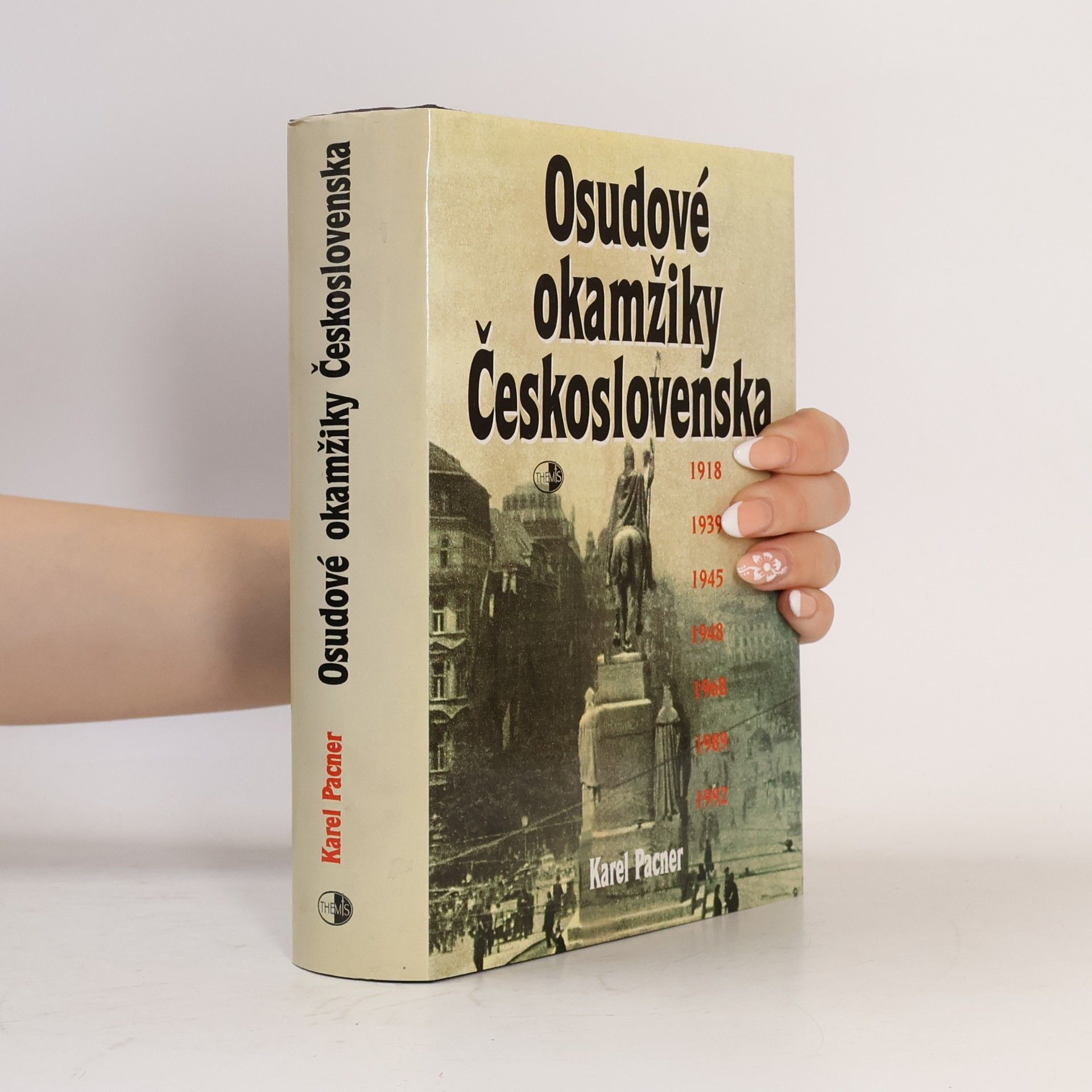 Karel Pacner Osudové okamžiky Československa