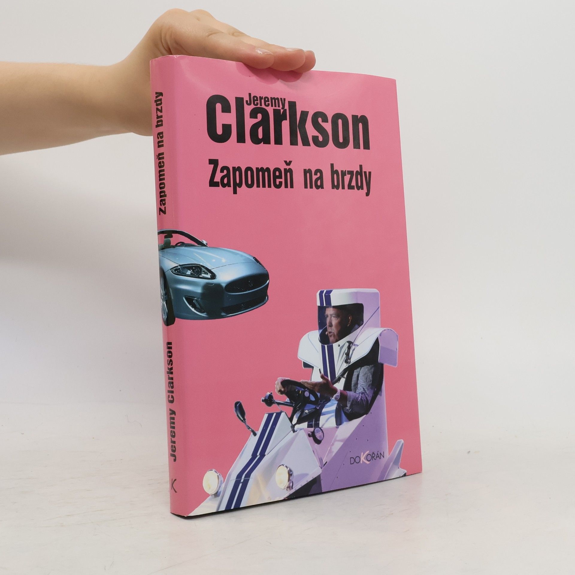 Jeremy Clarkson Zapomeň na brzdy