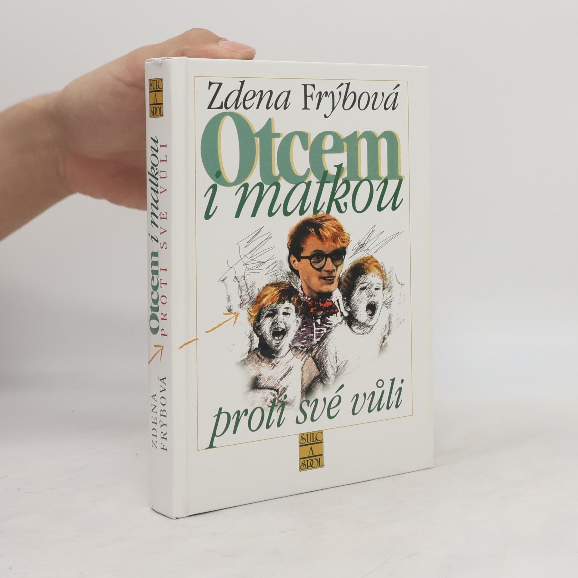 Zdena Frýbová Otcem i matkou proti své vůli