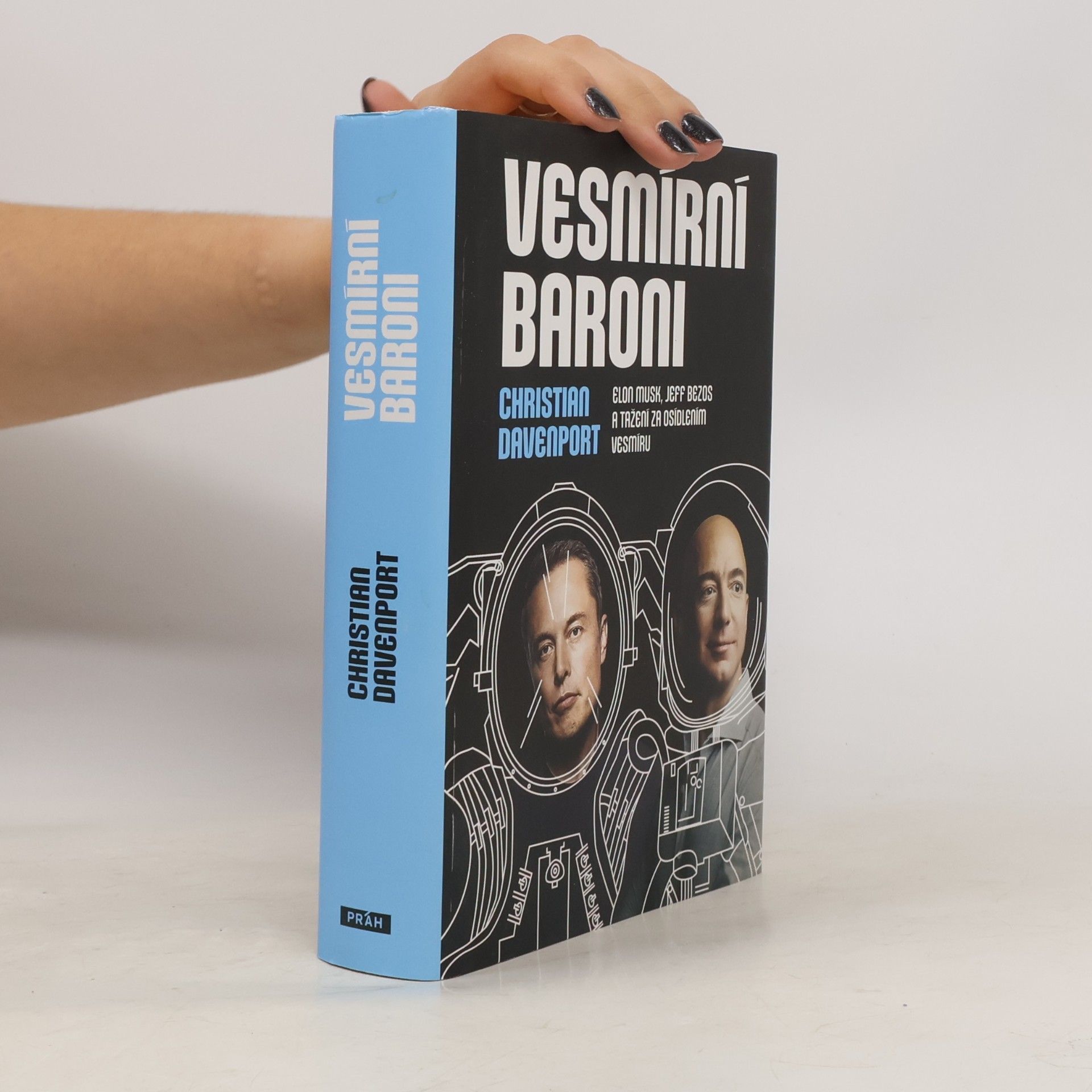 Christian Davenport Vesmírní baroni: Elon Musk, Jeff Bezos a tažení za osídlením vesmíru