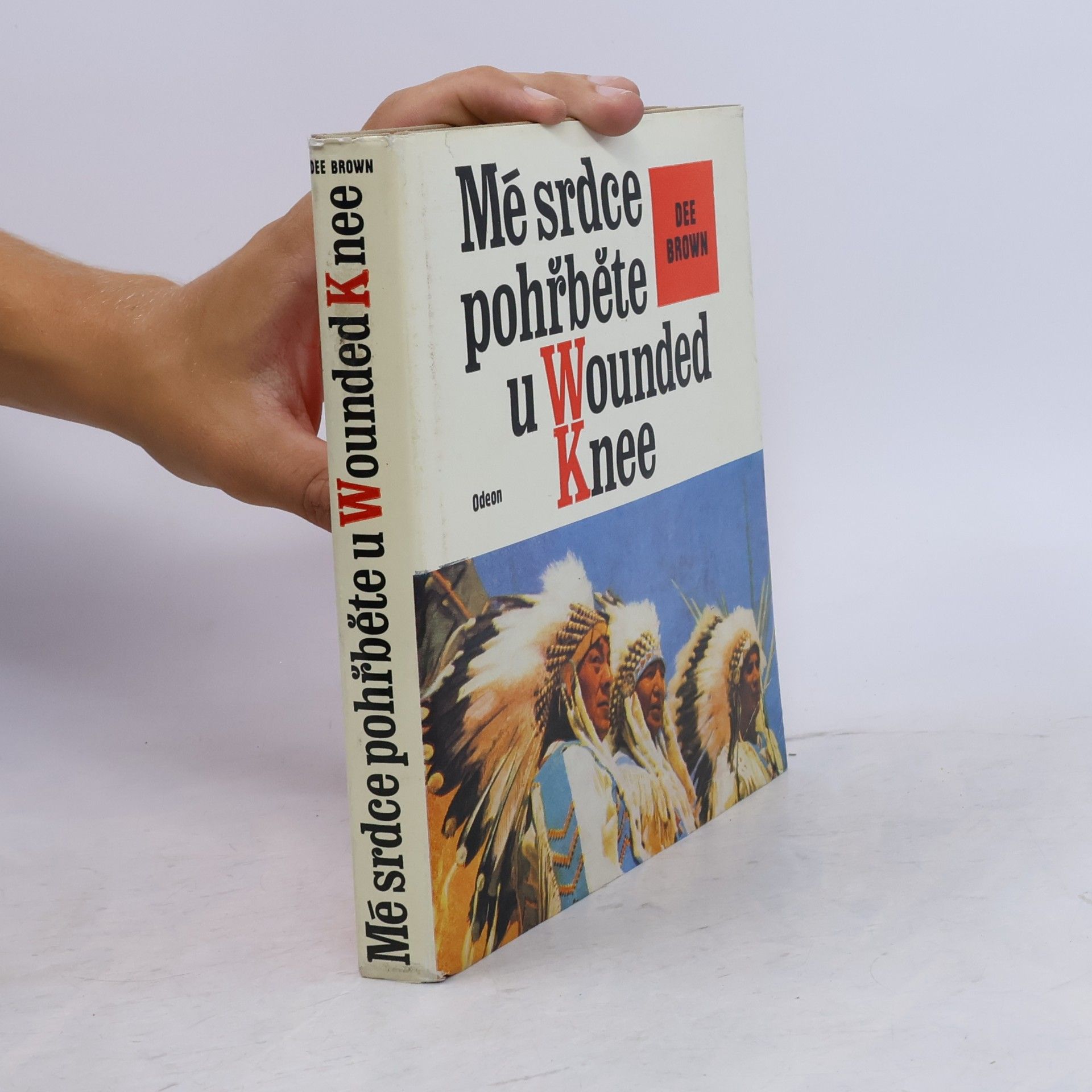 Dee Alexander Brown Mé srdce pohřběte u Wounded Knee