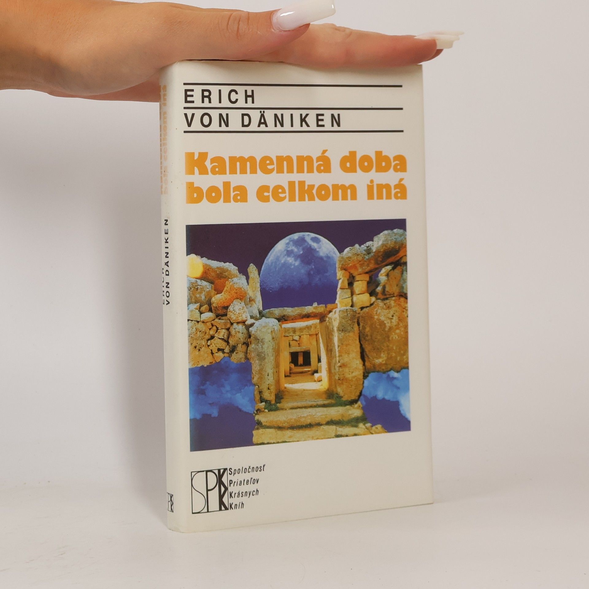 Erich von Däniken Kamenná doba bola celkom iná