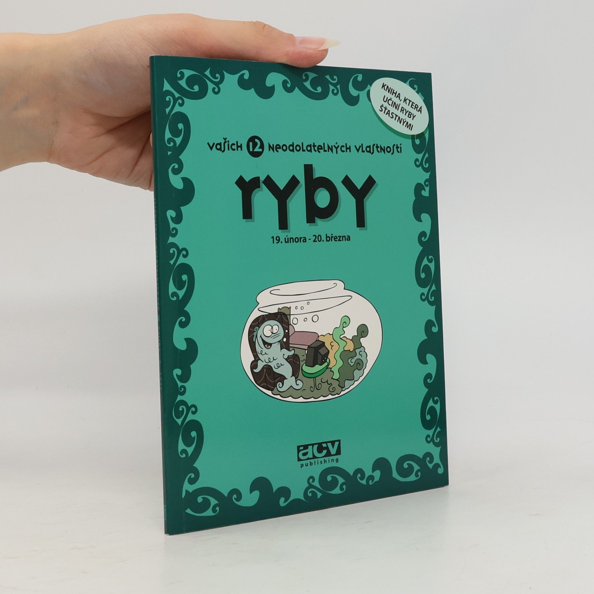 Autorenkollektiv Ryby. Vašich 12 neodolatelných vlastností