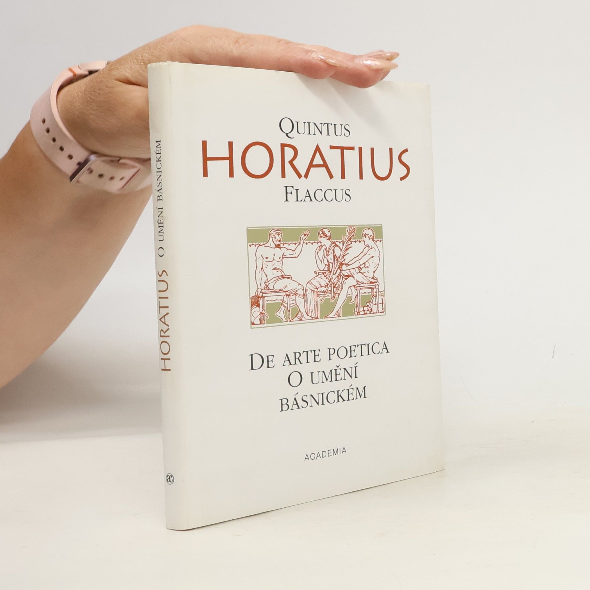 Quintus Flaccus Horatius O umění básnickém. De arte poetica