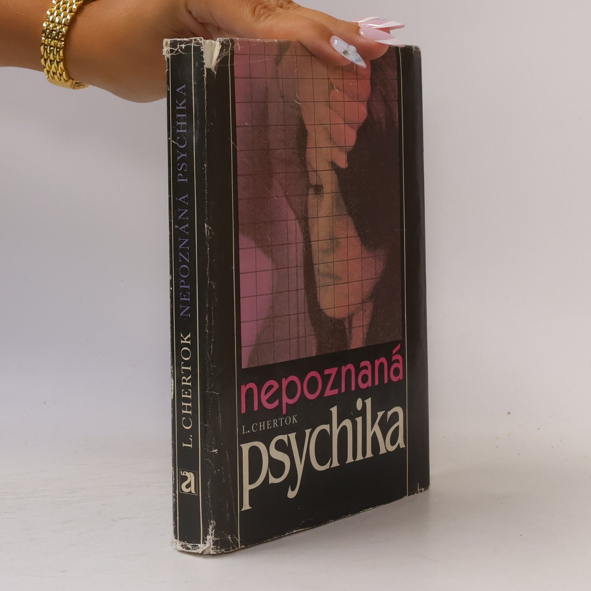 Léon Chertok Nepoznaná psychika. Hypnóza mezi psychoanalýzou a biologií