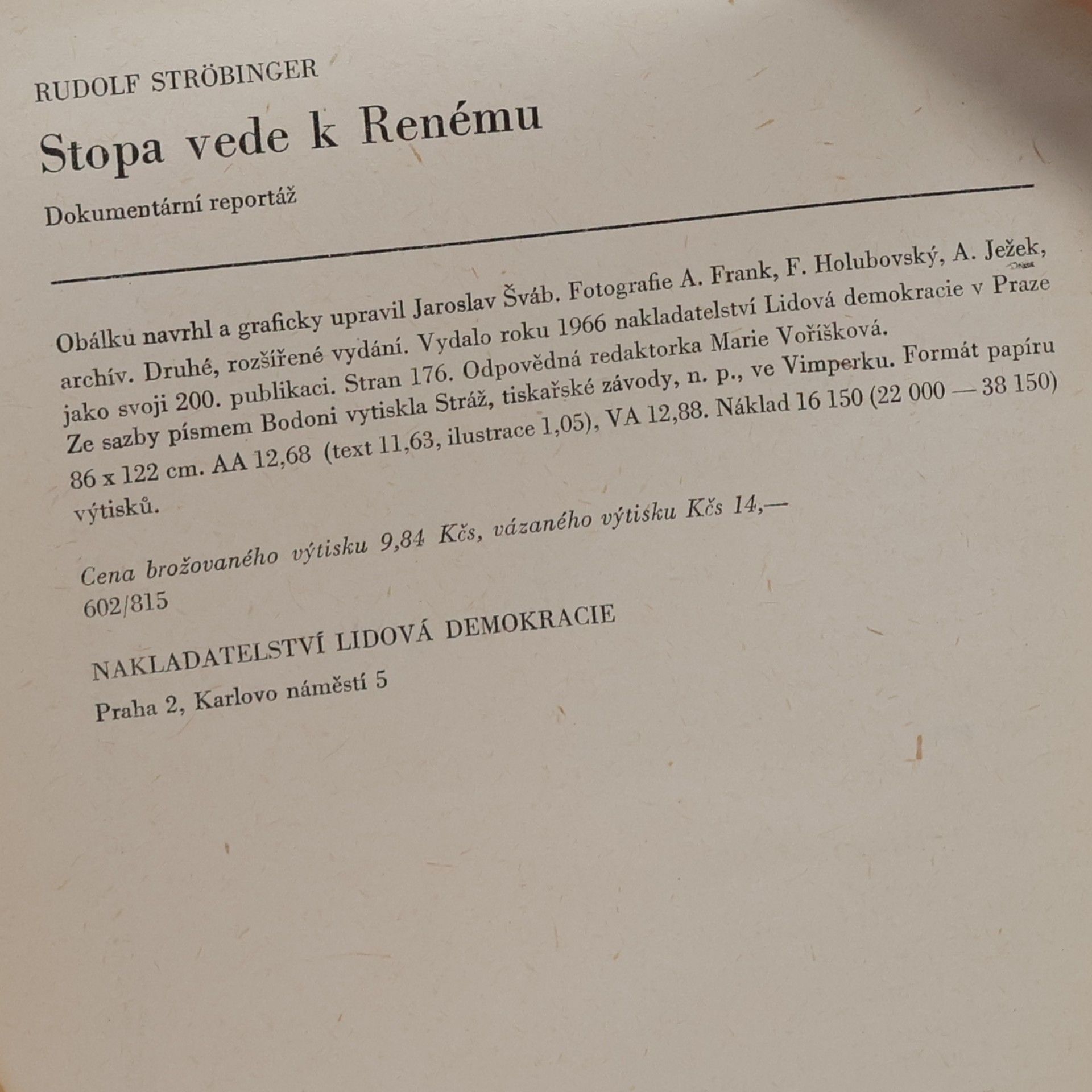 Rudolf Ströbinger Stopa vede k Renému