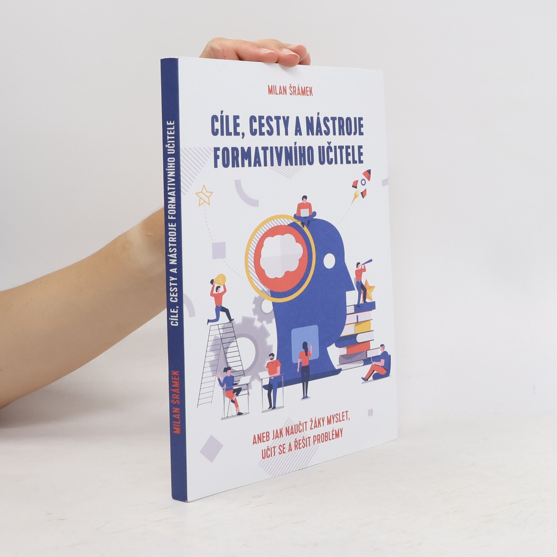 Milan Šrámek Cíle, cesty a nástroje formativního učitele
