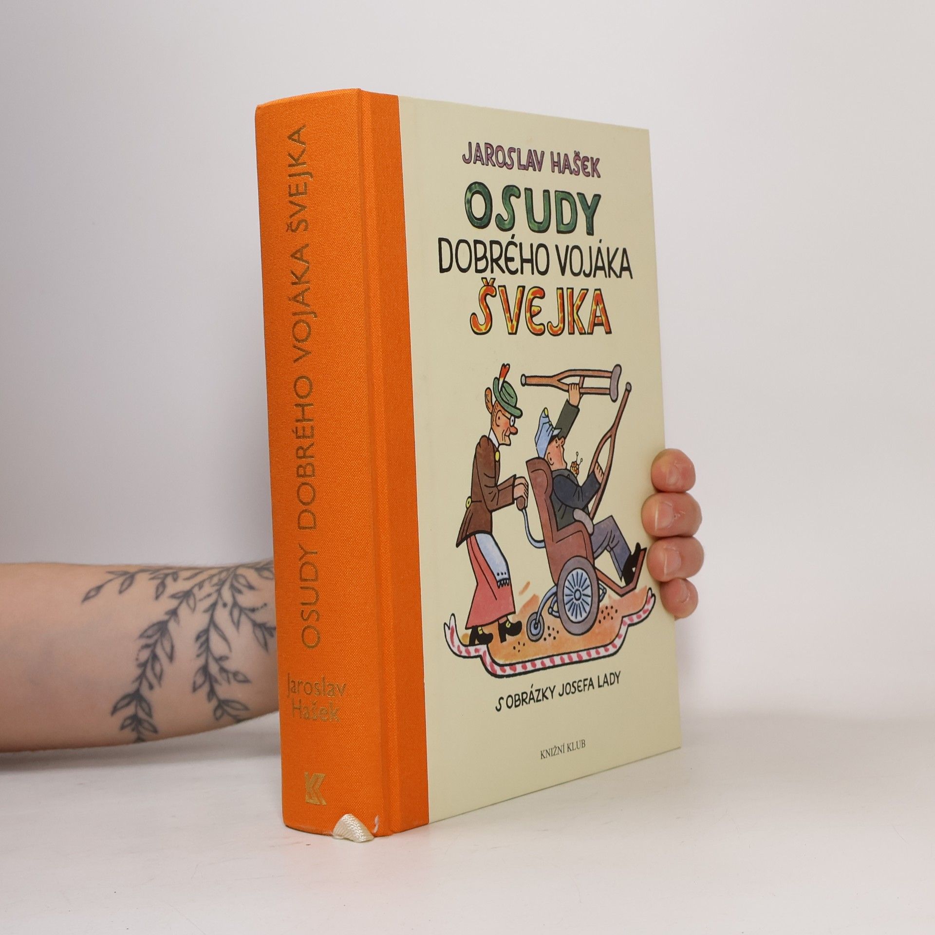 Jaroslav Hašek Osudy dobrého vojáka Švejka