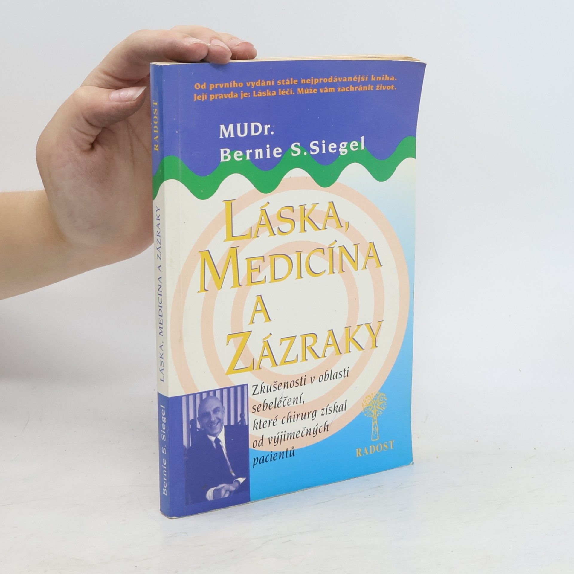 Bernie Siegel Láska, medicína a zázraky