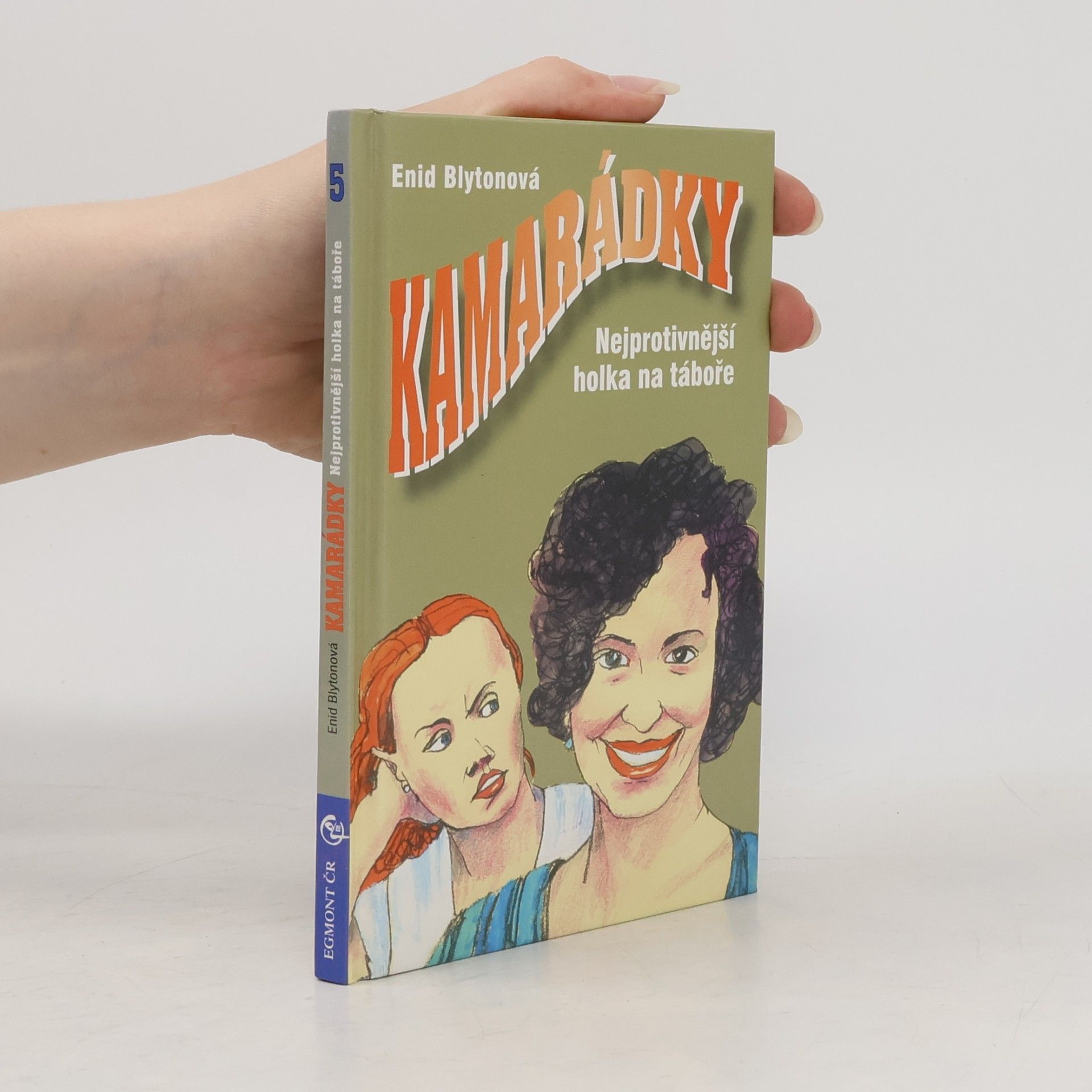 Anne Digby Nejprotivnější holka na táboře. Kamarádky