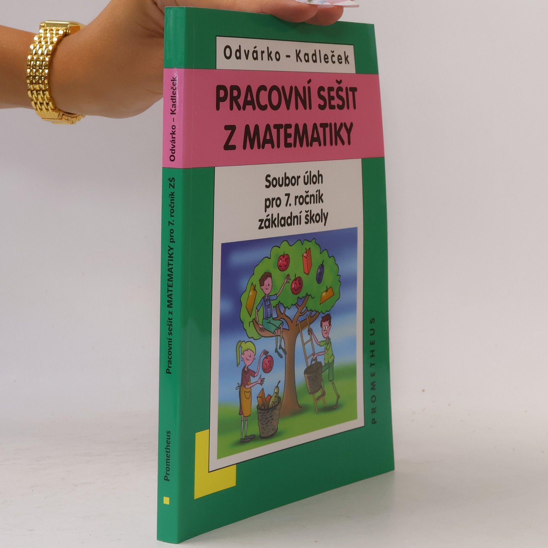 Oldřich Odvárko Pracovní sešit z matematiky: soubor úloh pro 7. ročník základní školy