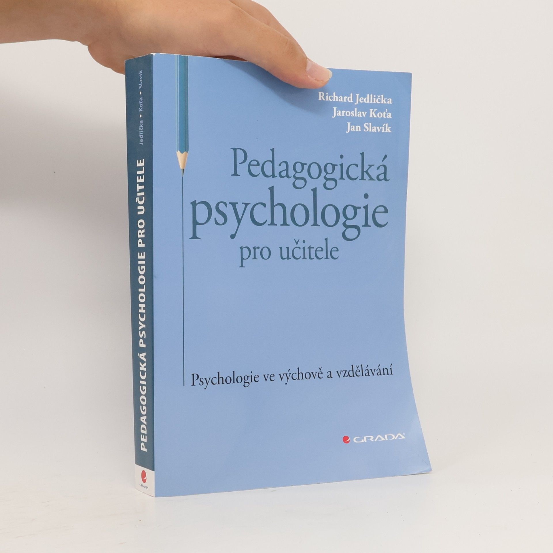 Jaroslav Koťa Pedagogická psychologie pro učitele