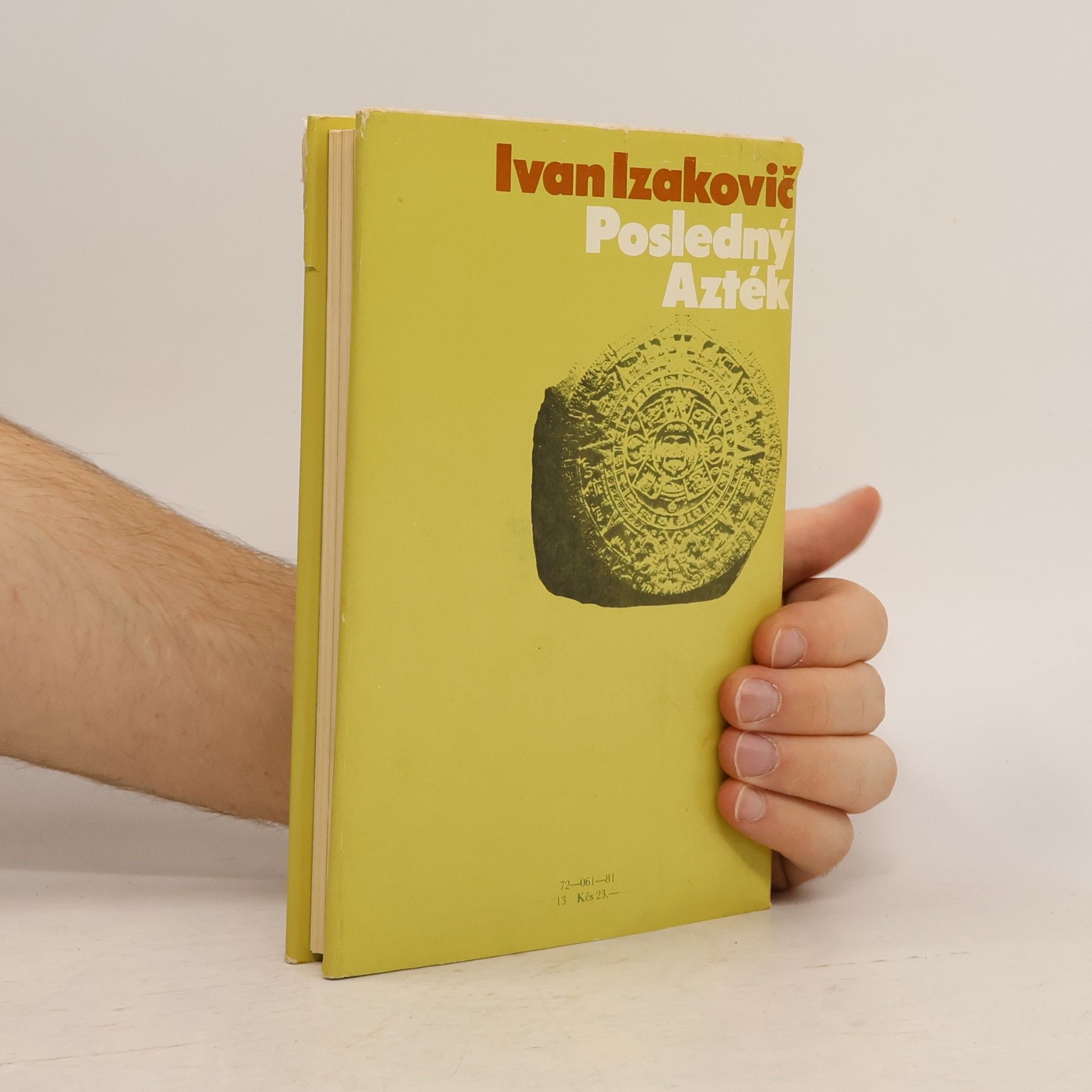 Ivan Izakovič Posledný Azték alebo chvála archeológie