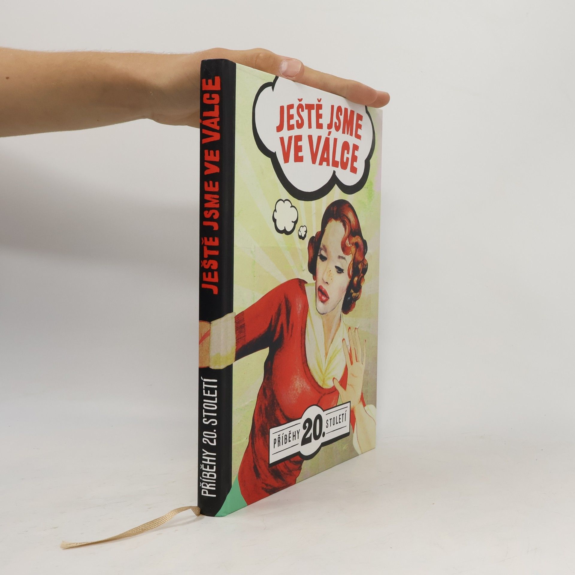 Ještě jsme ve válce: Příběhy 20. století