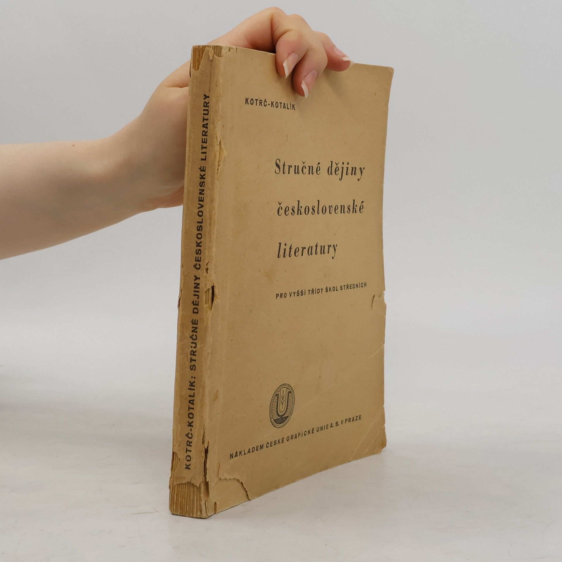 Josef Kotrč Stručné dějiny československé literatury pro vyšší třídy skol středních