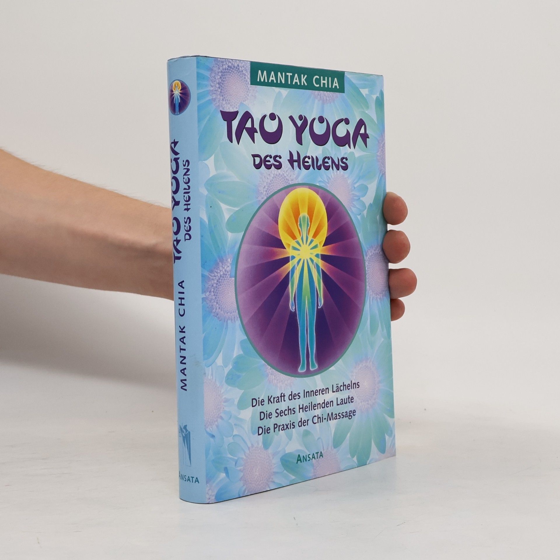 Mantak Chia Tao-Yoga des Heilens