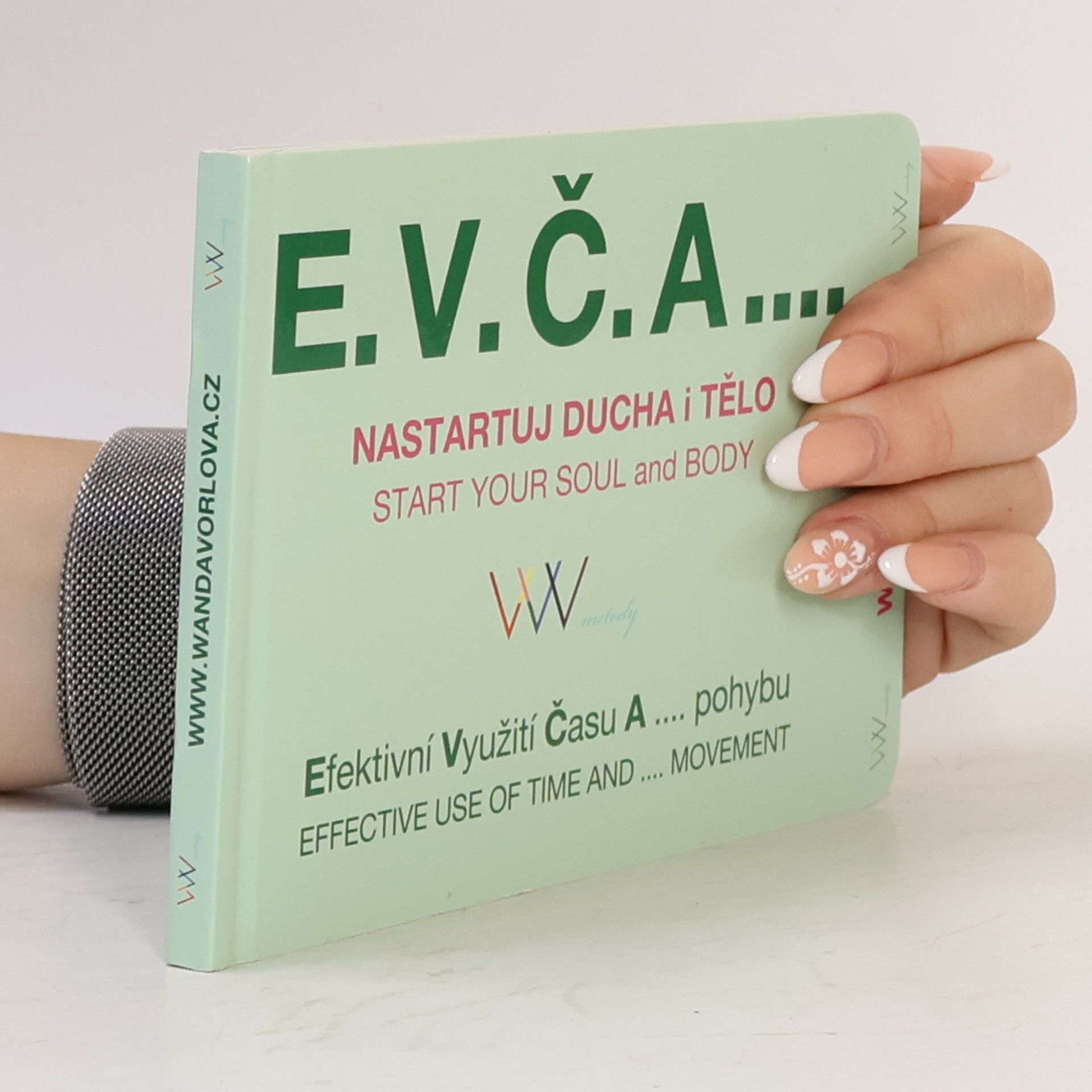 Wanda Vorlová E.V.Č.A.... Nastartuj ducha i tělo