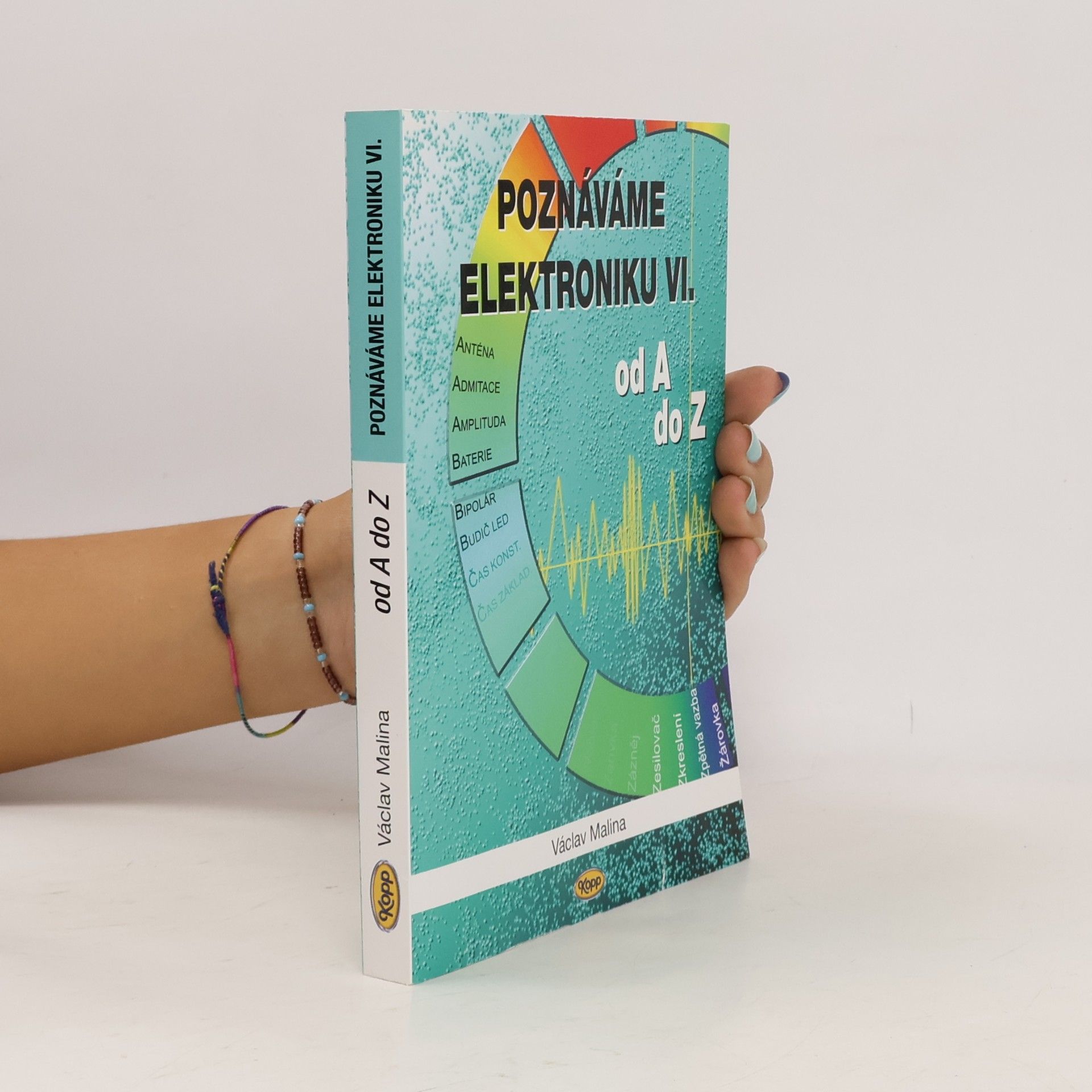 Václav Malina Poznáváme elektroniku VI. - Od A do Z