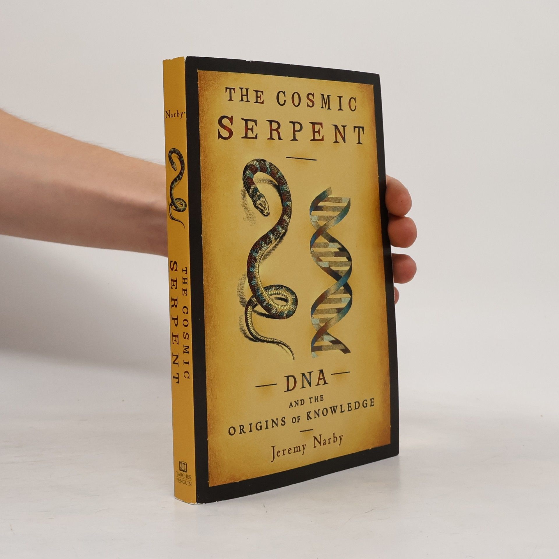 Jeremy Narby The Cosmic Serpent: DNA and the Origins of Knowledge