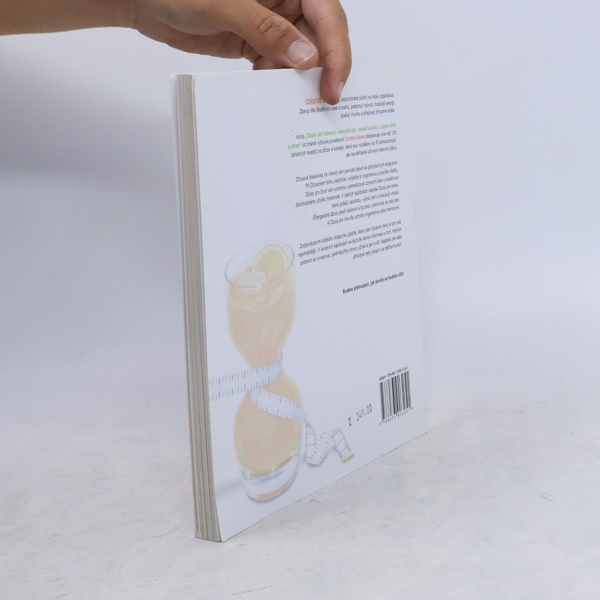 Christine Bailey Džusy. Jak hubnout, detoxikovat, zlepšit kondici, zůstat štíhlí a zdraví