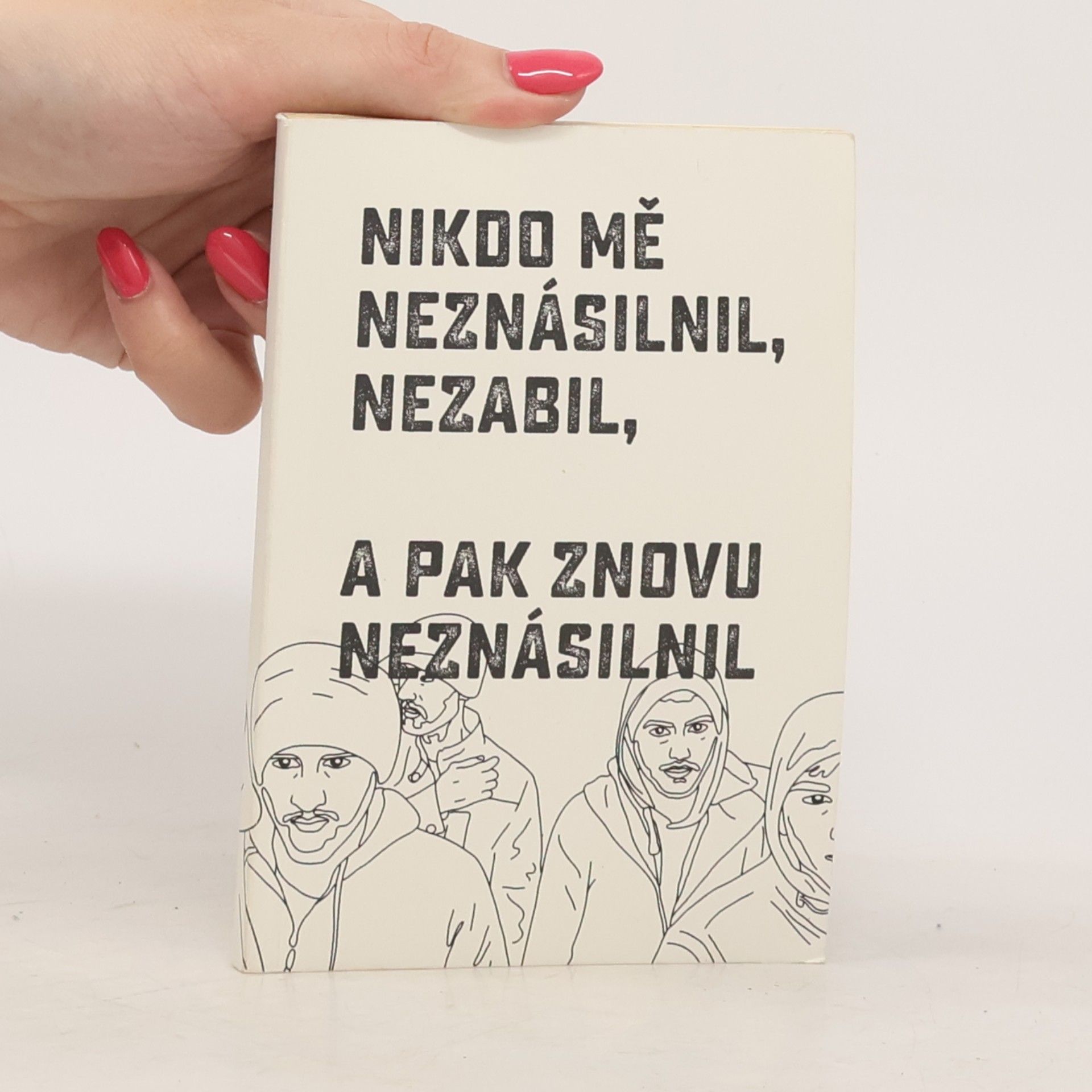 Various authors Nikdo mě neznásilnil, nezabil a pak znovu neznásilnil
