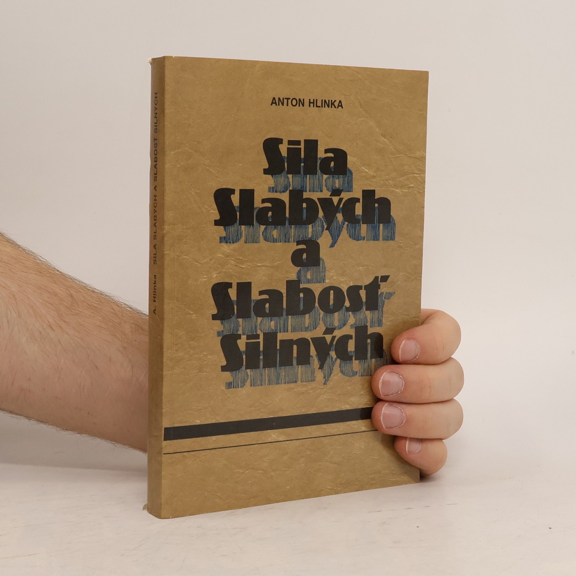 Anton Hlinka Sila slabých a slabosť silných