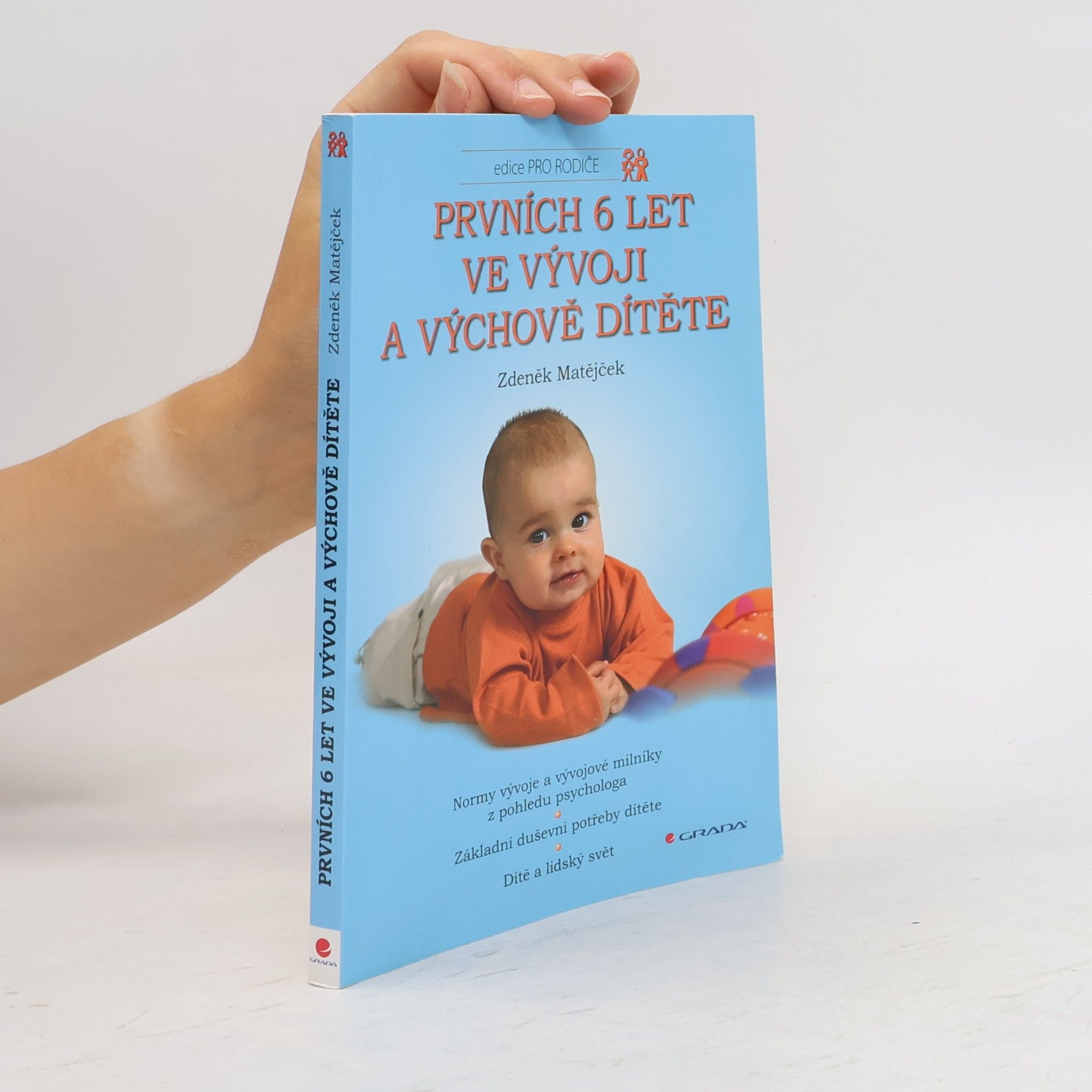 Zdeněk Matějček Prvních 6 let ve vývoji a výchově dítěte