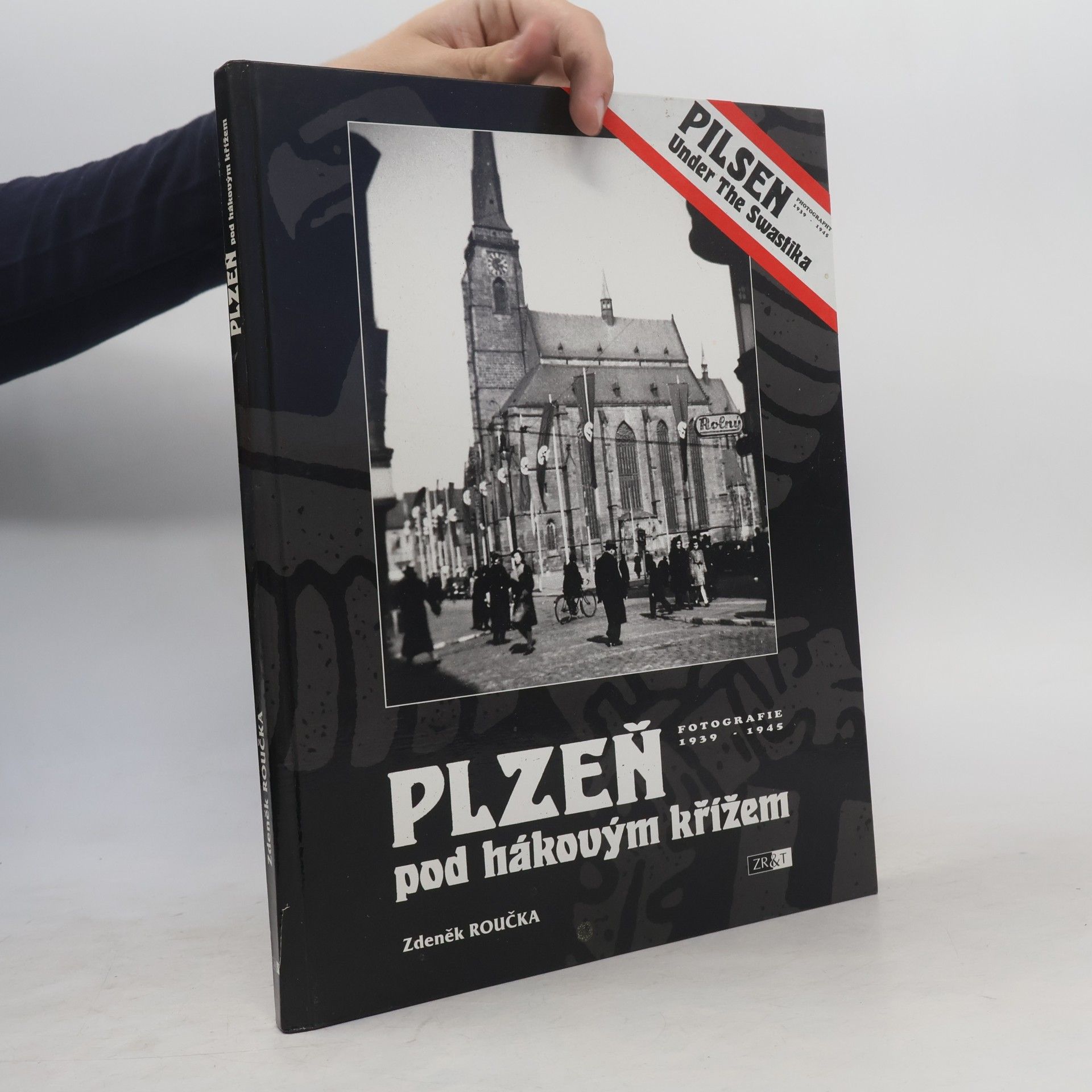 Zdeněk Roučka Plzeň pod hákovým křížem