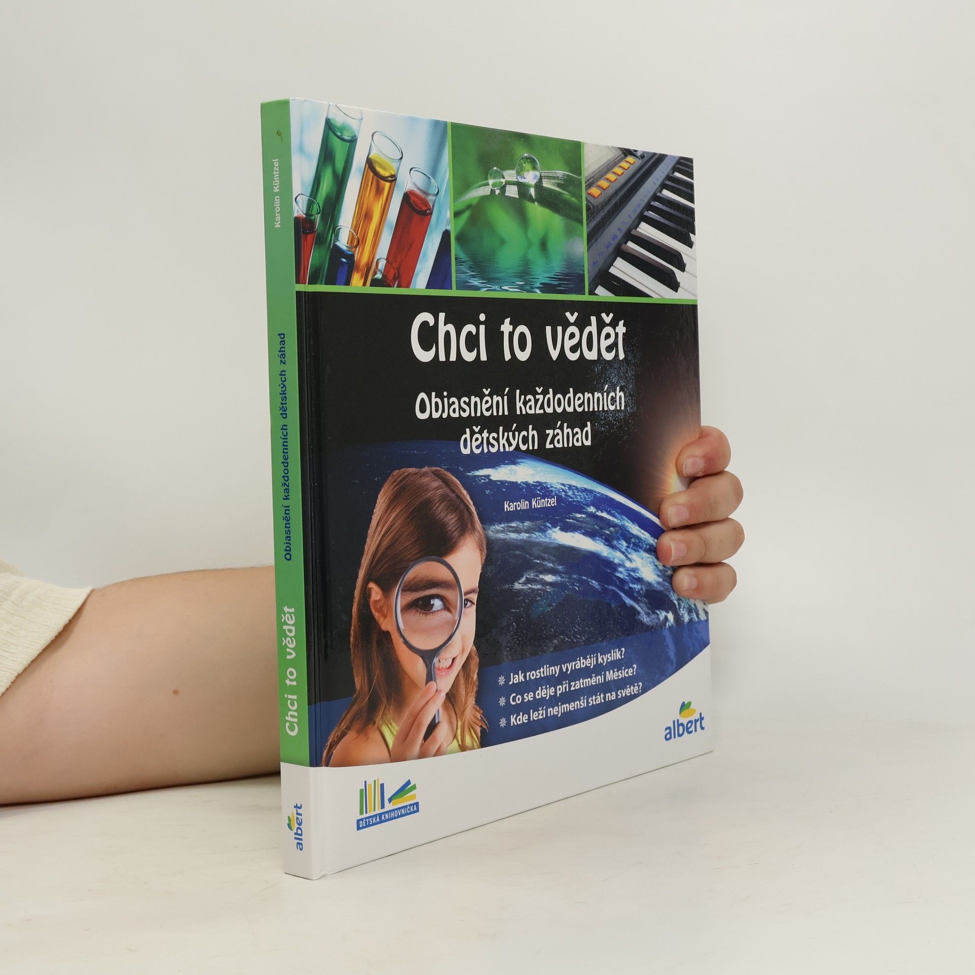 Karolin Küntzel Chci to vědět: Objasnění každodenních dětských záhad