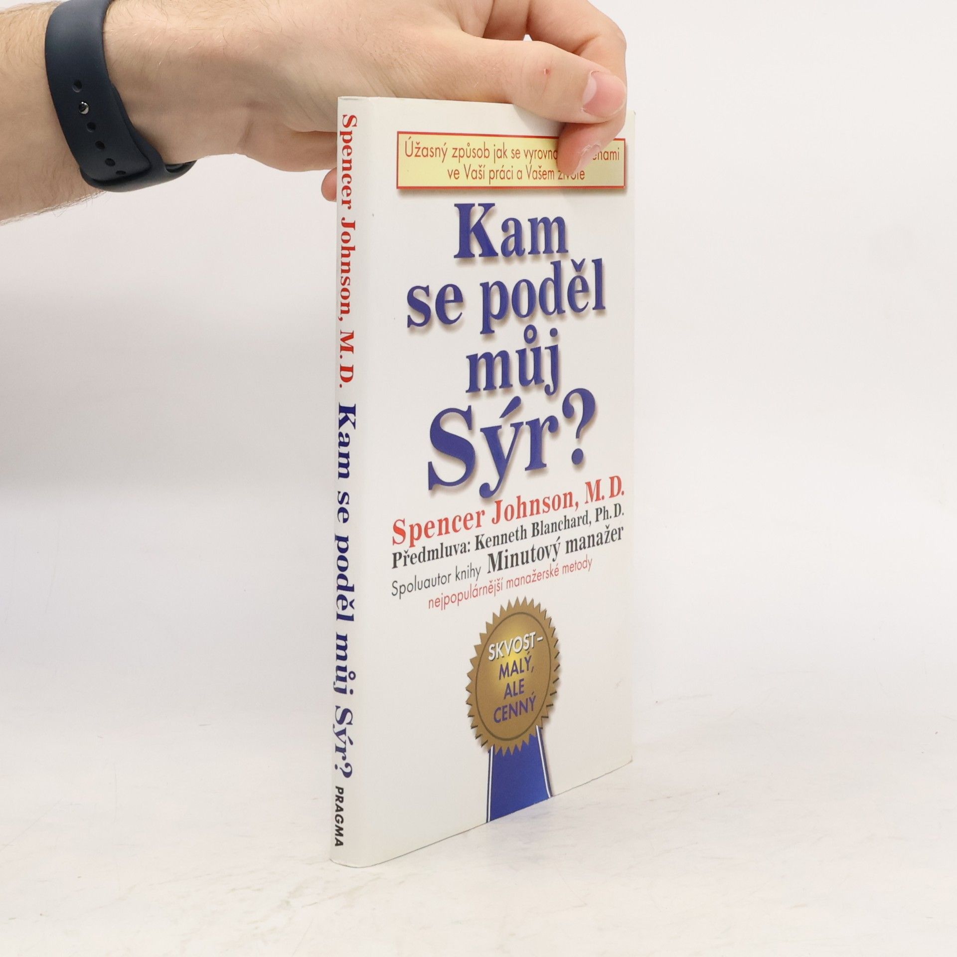 Patrick Spencer Johnson Kam se poděl můj sýr?