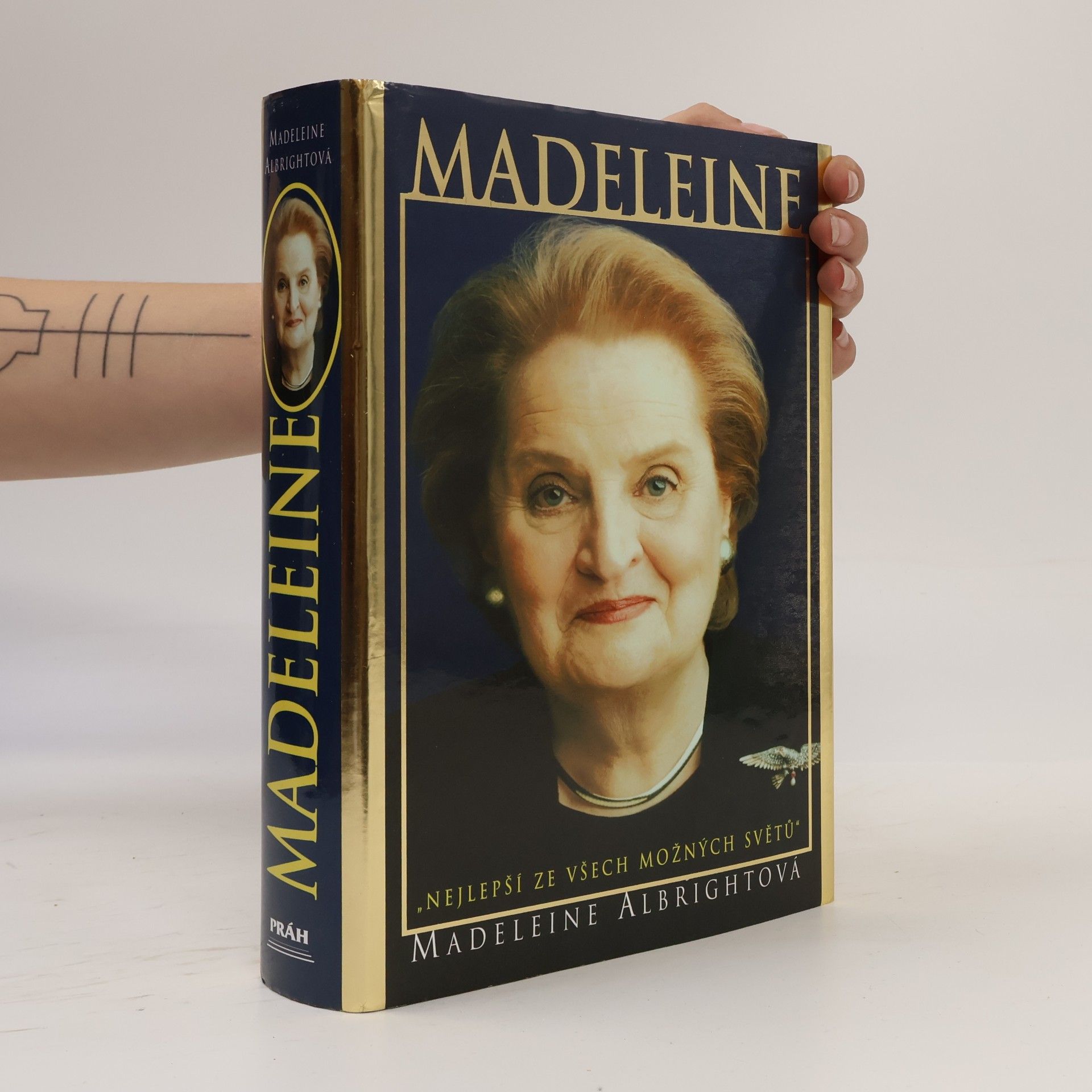 Madeleine Korbel Albright Madeleine. "Nejlepší ze všech možných světů"