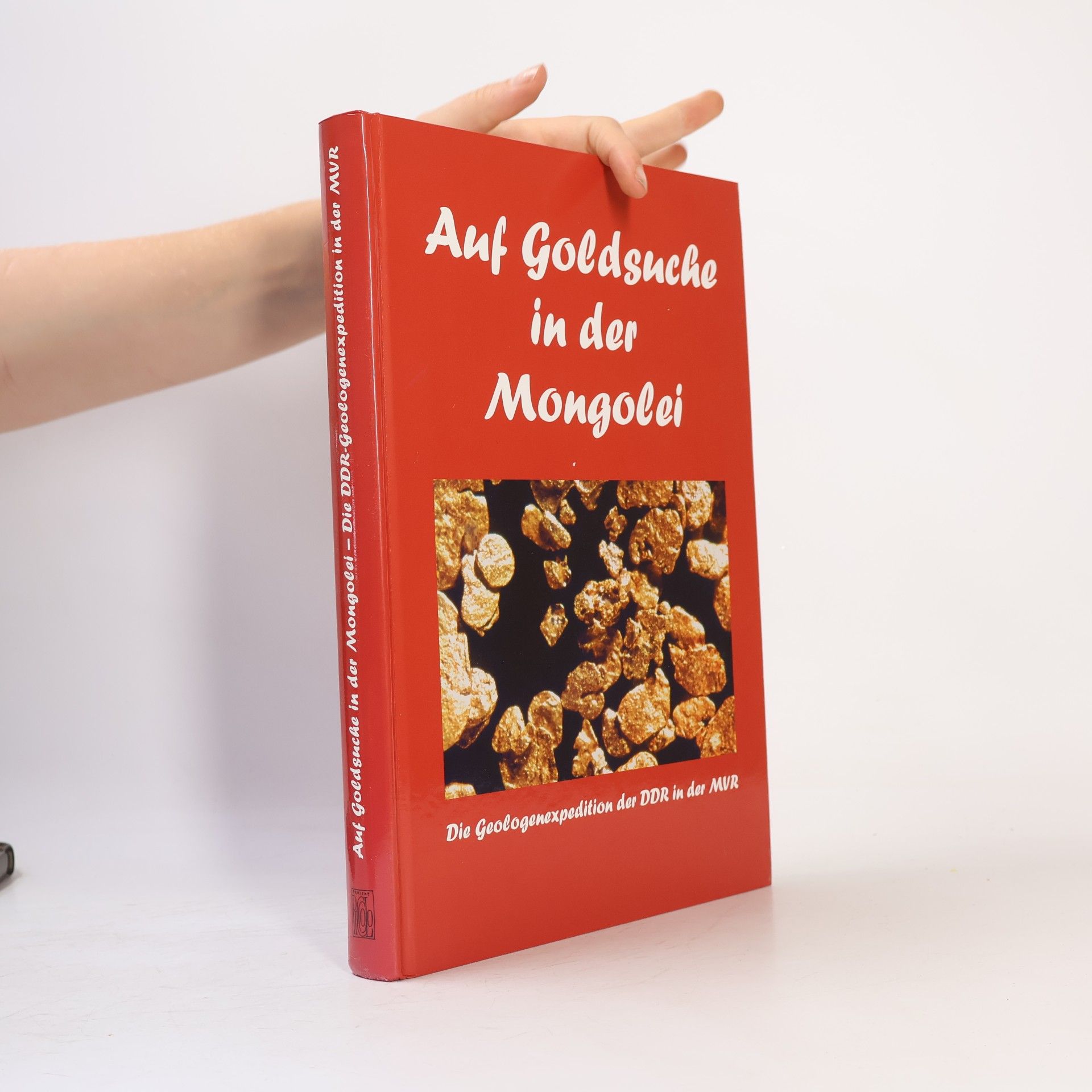 Aribert Kampe Auf Goldsuche in der Mongolei