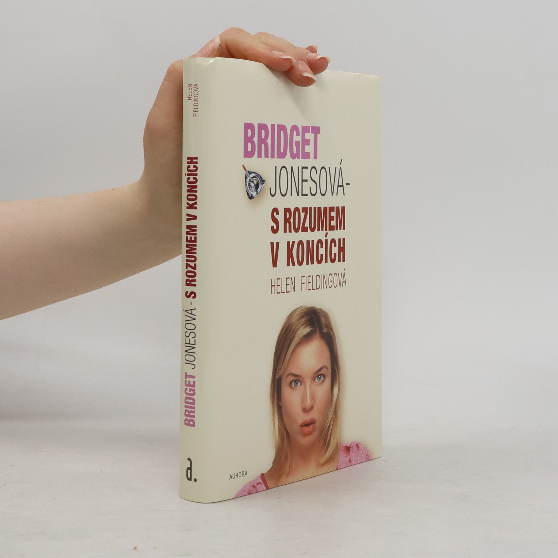 Helen Fielding Bridget Jonesová: S rozumem v koncích