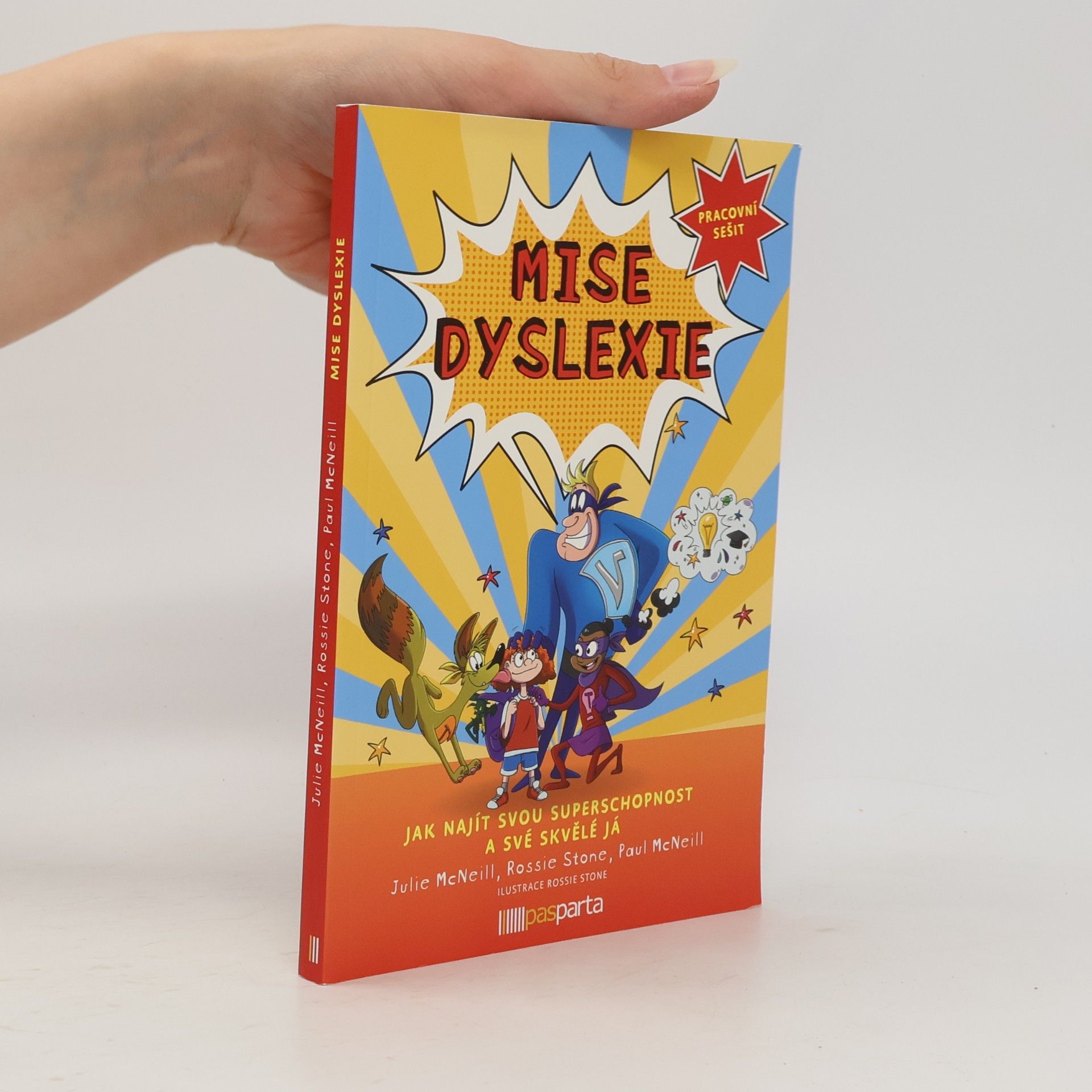 Paul McNeill Mise dyslexie : jak najít svou superschopnost a své skvělé já : pracovní sešit