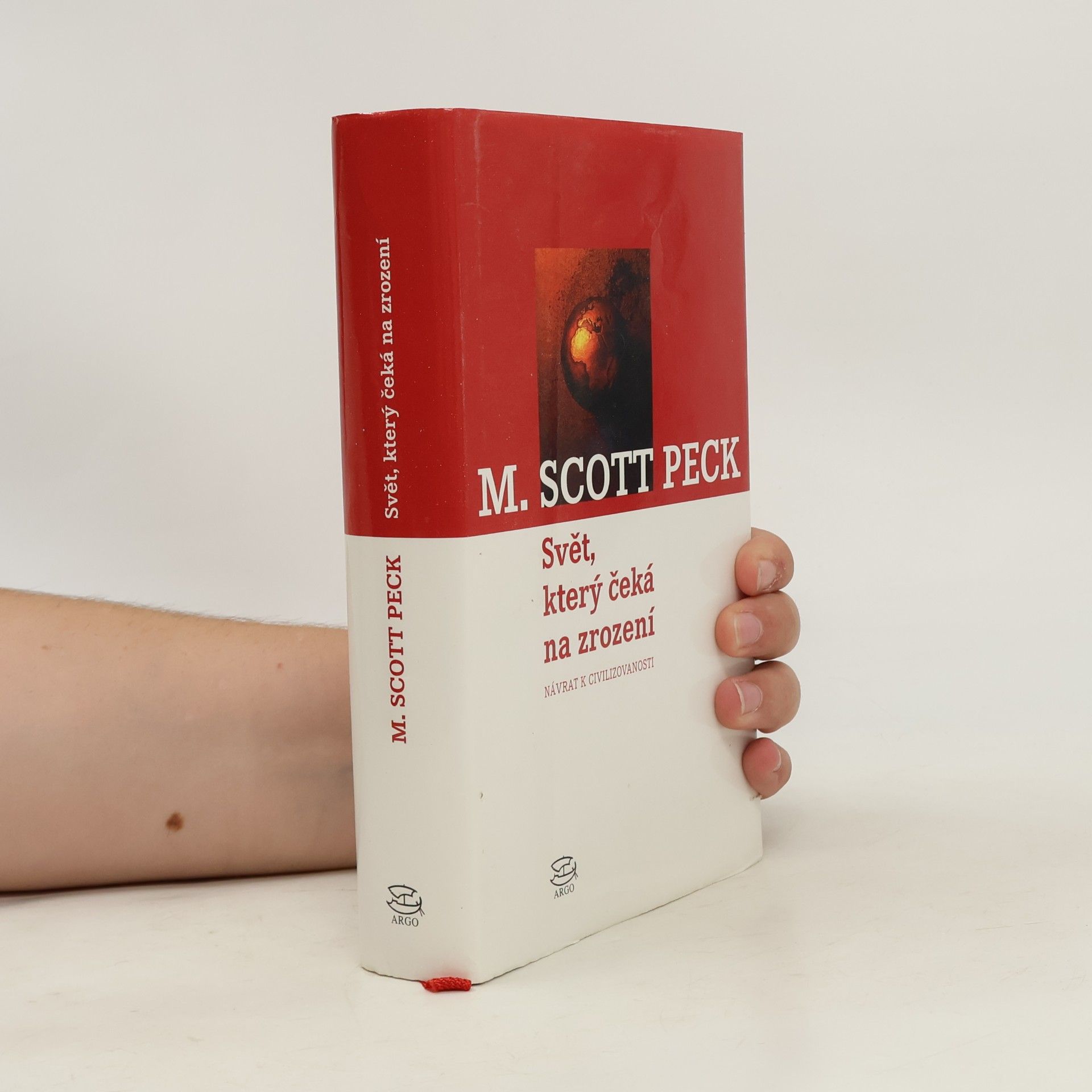 M. Scott Morgan Scott Peck Svět, který čeká na zrození : návrat k civilizovanosti